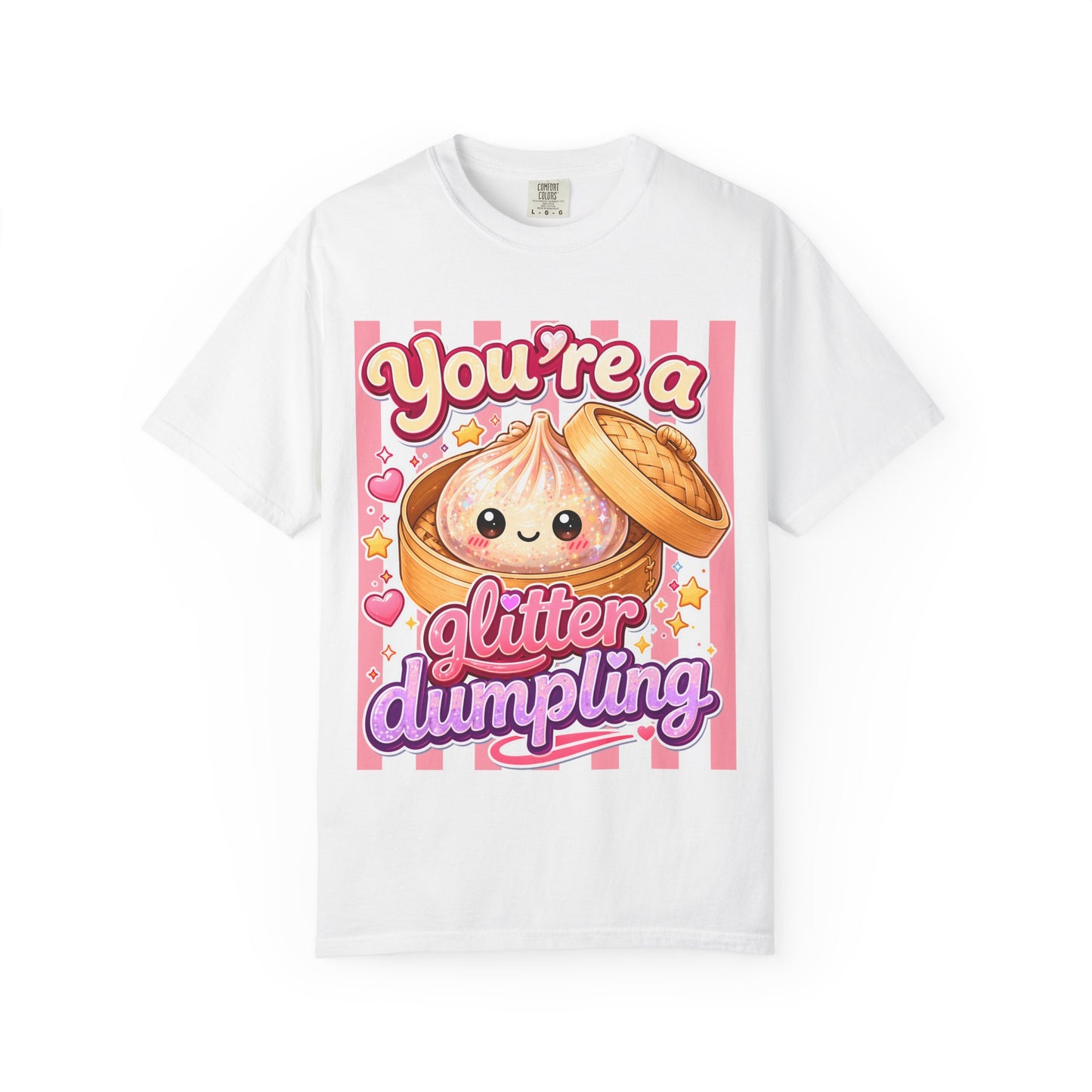 You're a Glitter Dumpling T-Shirt