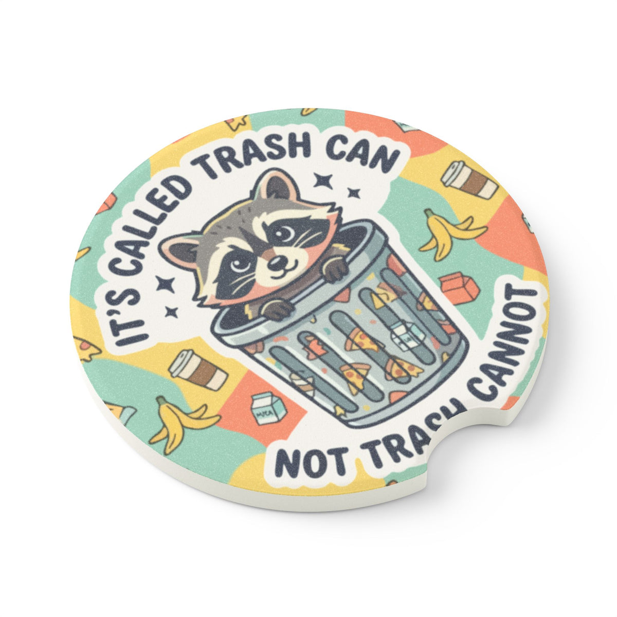 It's Called Trash Can, Not Trash Cannot