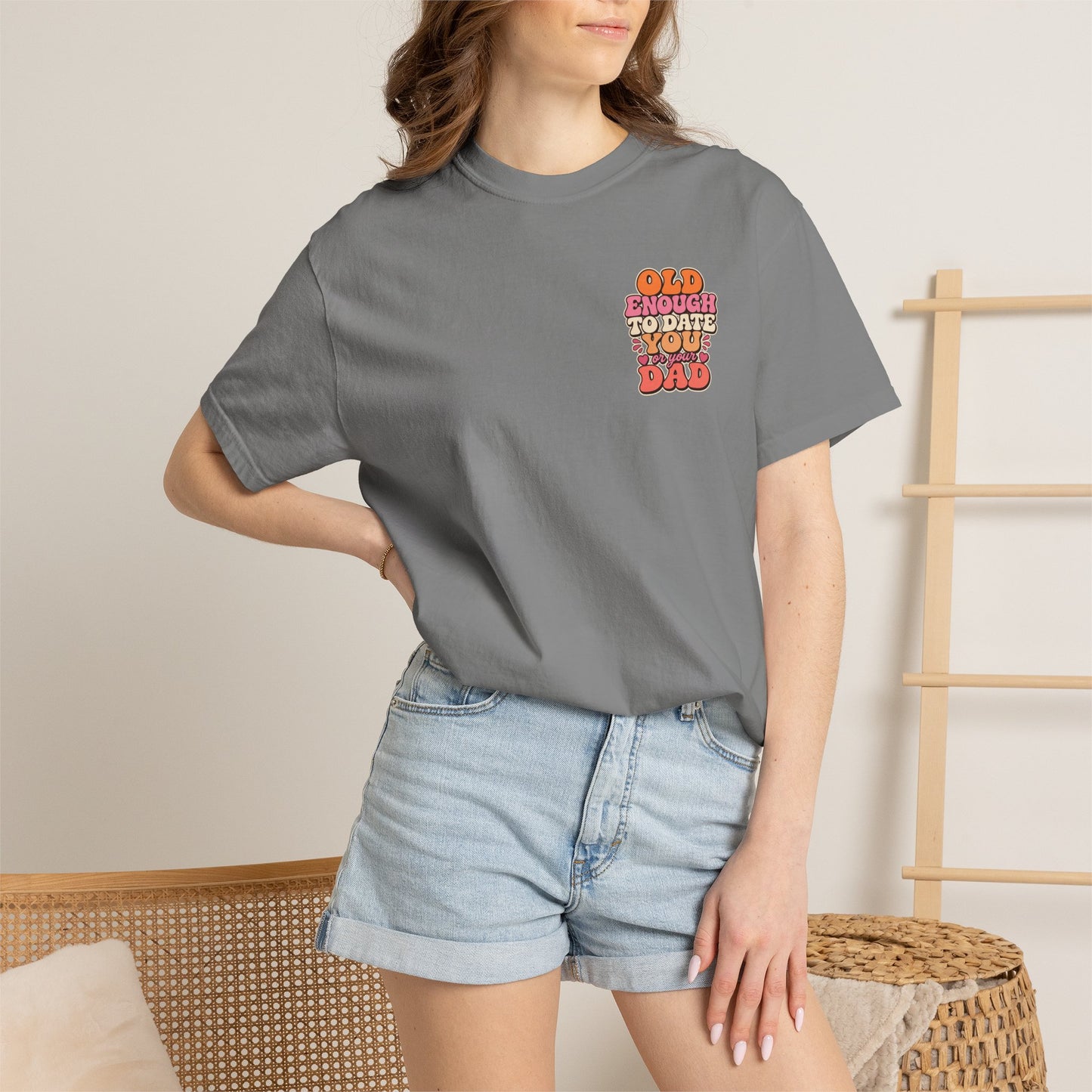 Retro 'Old Enough to Date You or Your Dad' T-Shirt