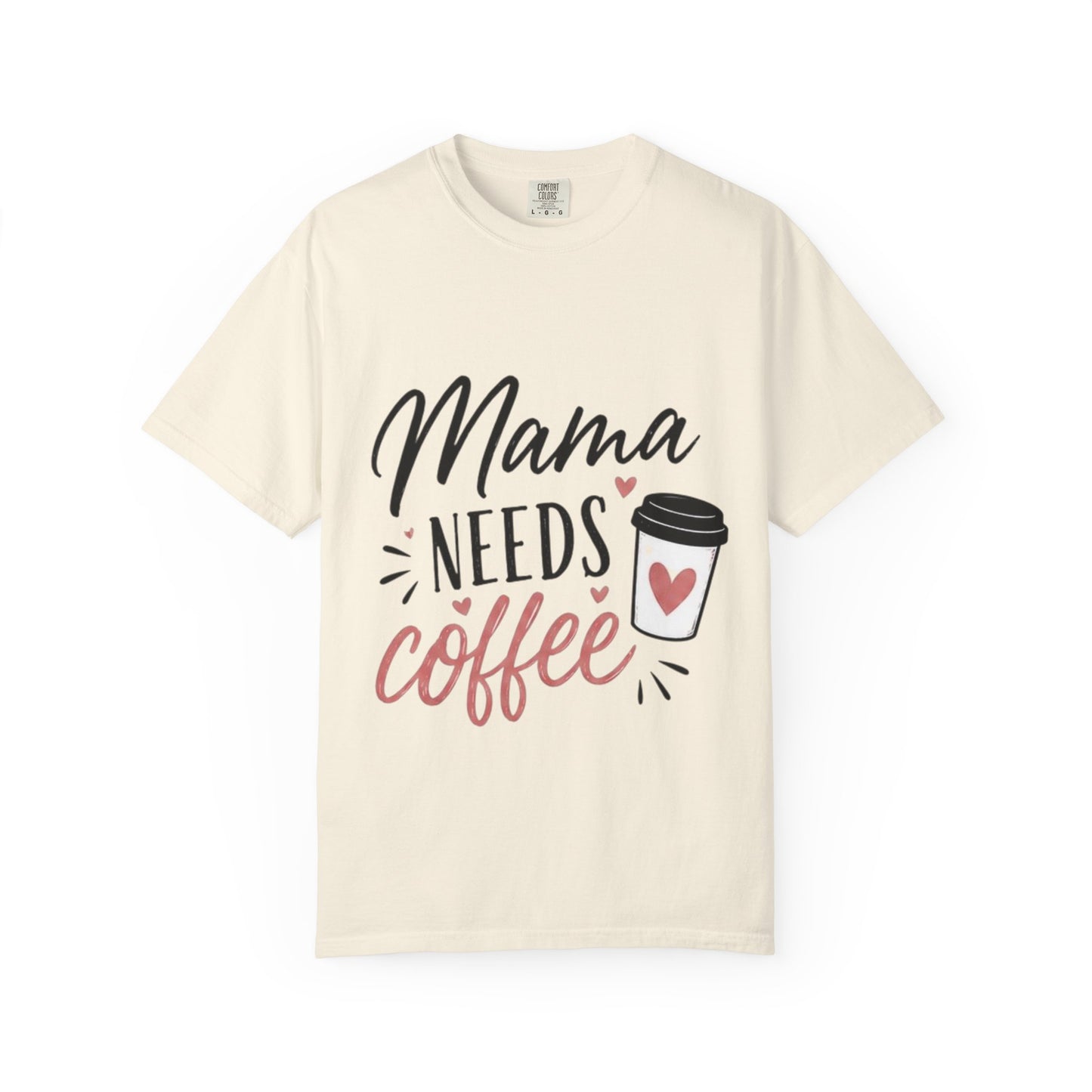 Mama Needs Coffee T-Shirt — Funny Mom Coffee Tee, Cute Espresso Cup Design