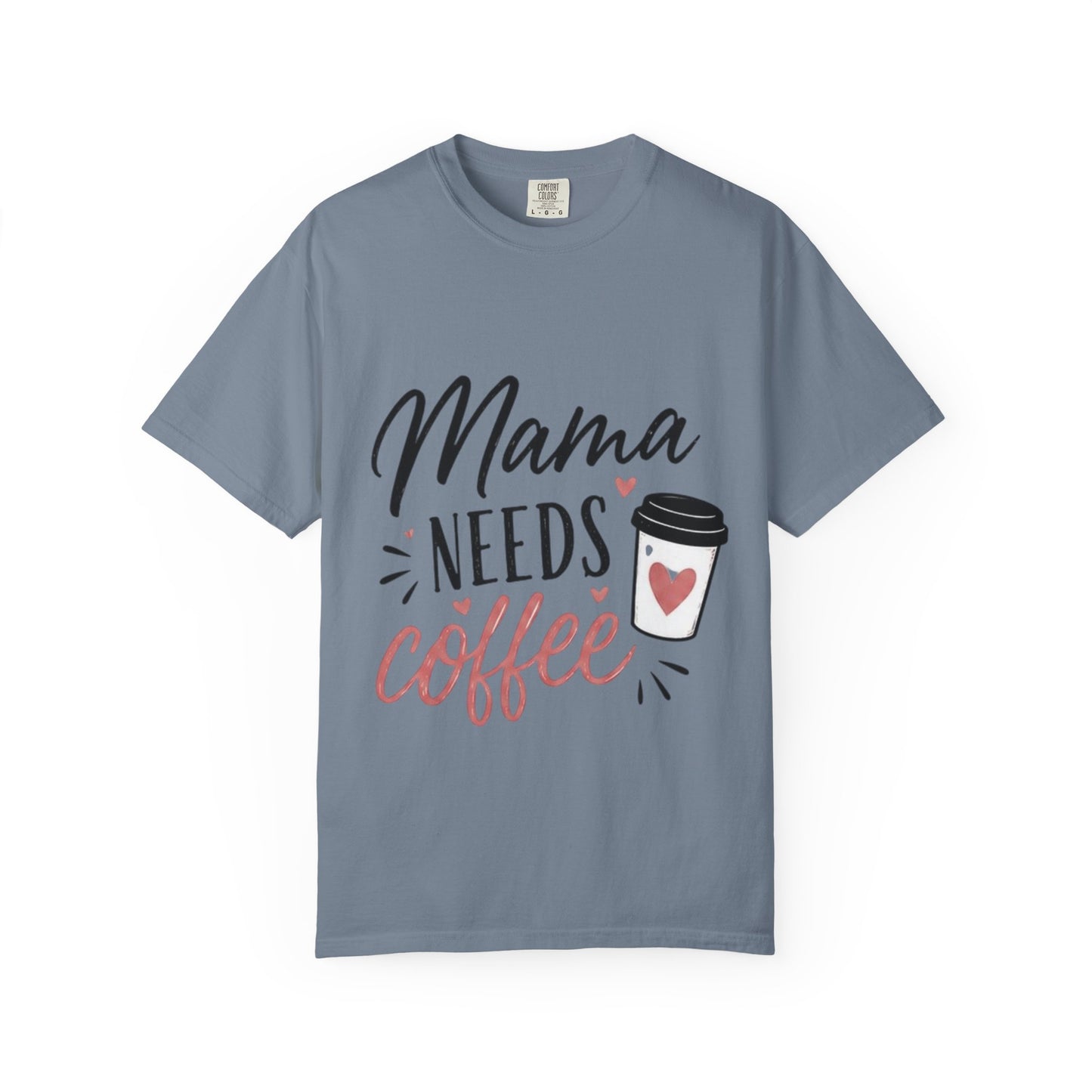 Mama Needs Coffee T-Shirt — Funny Mom Coffee Tee, Cute Espresso Cup Design