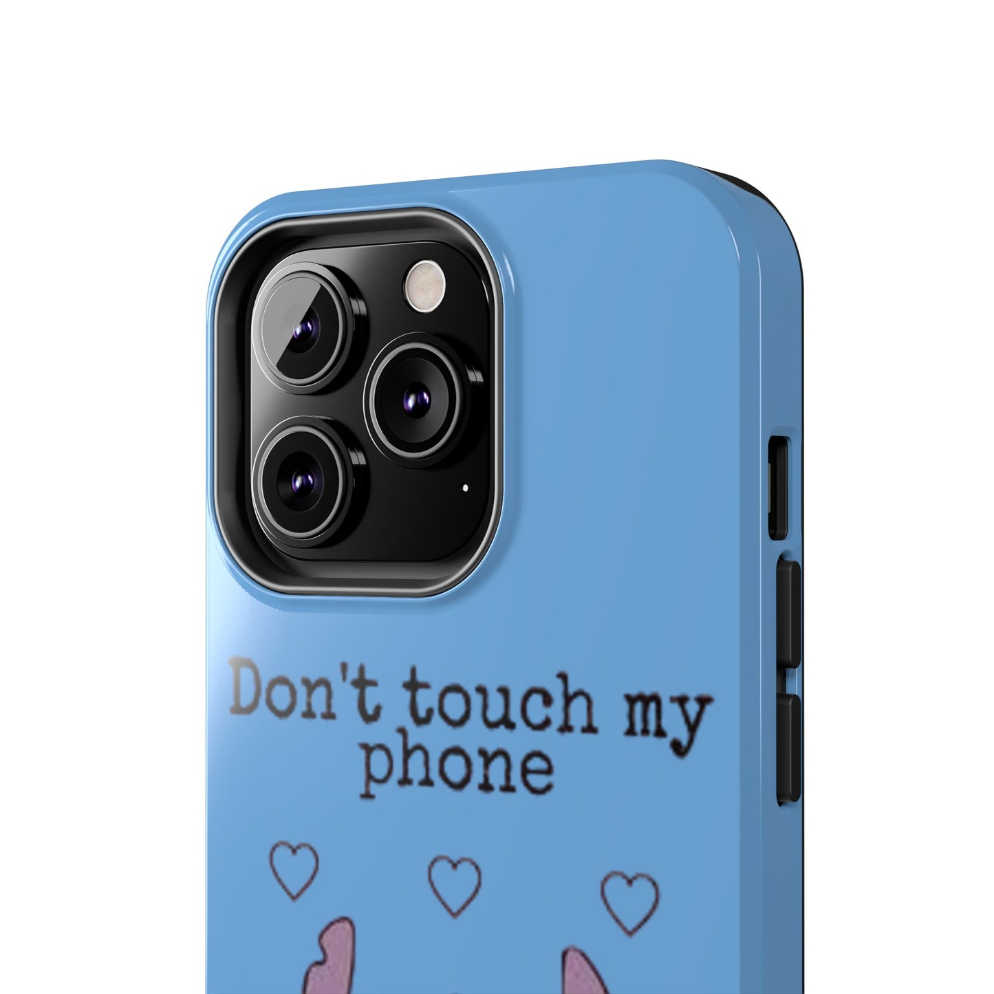 Don’t Touch My Phone (Stitch)