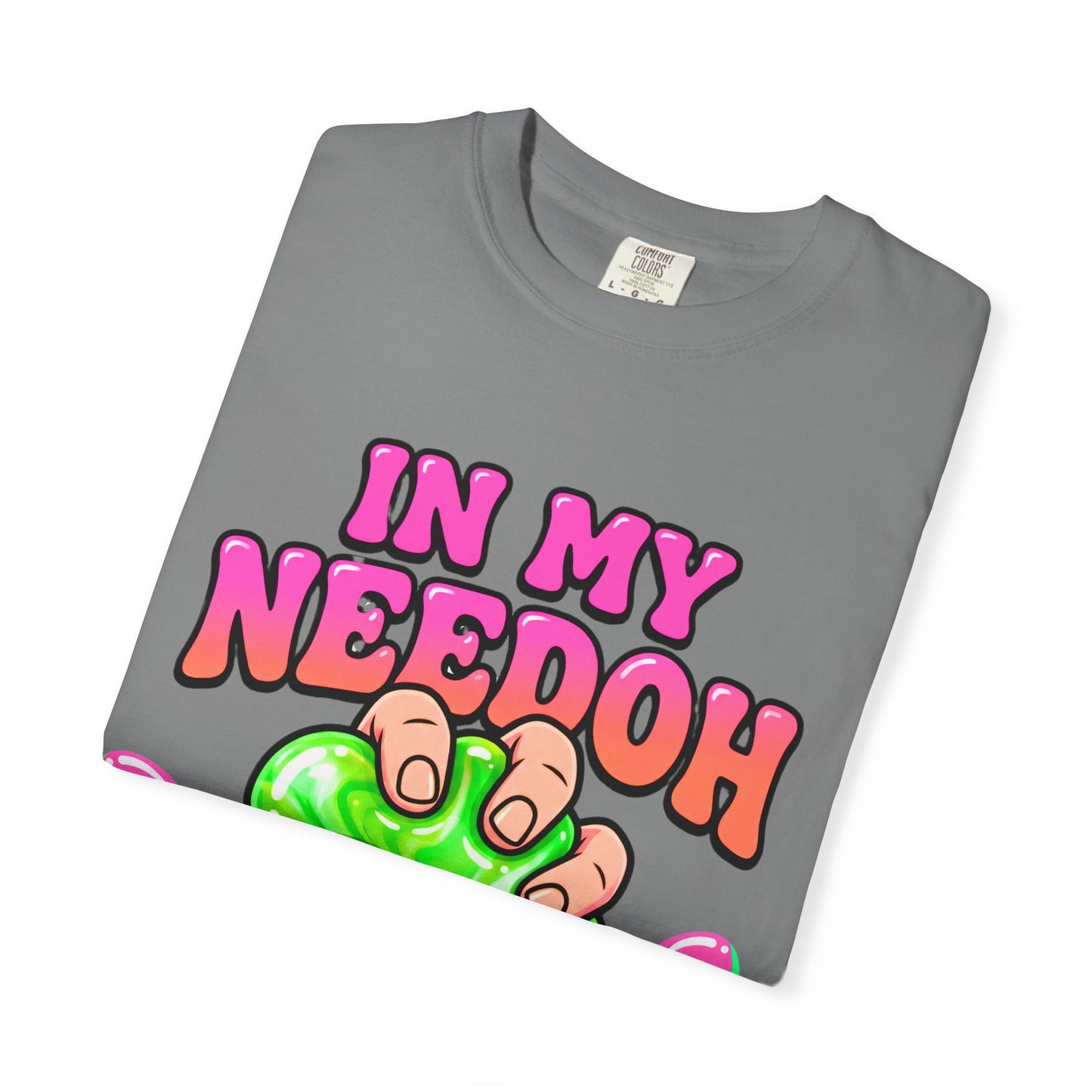 In My Needoh Era T-Shirt — Funny Satisfying Slime Graphic Tee