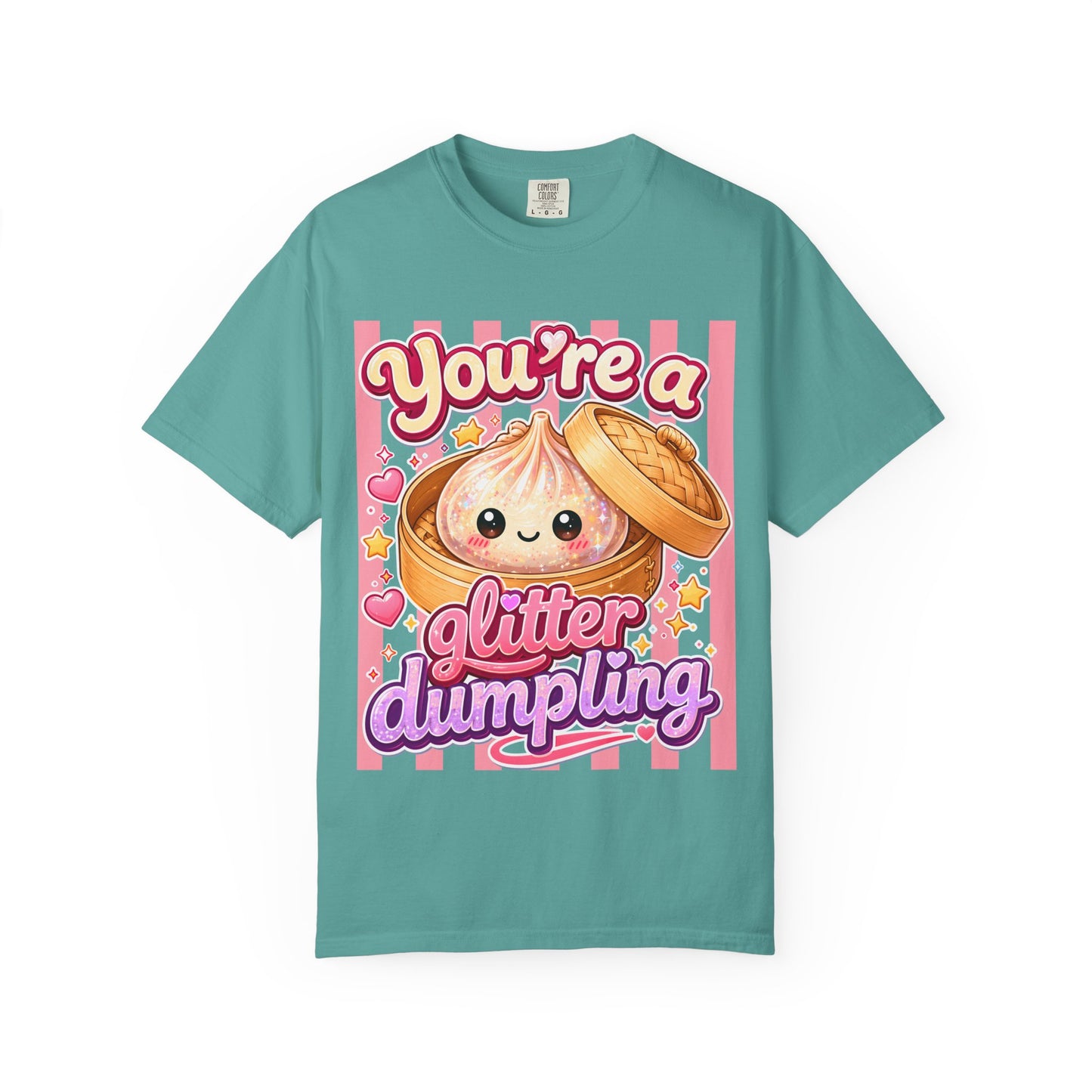 You're a Glitter Dumpling T-Shirt