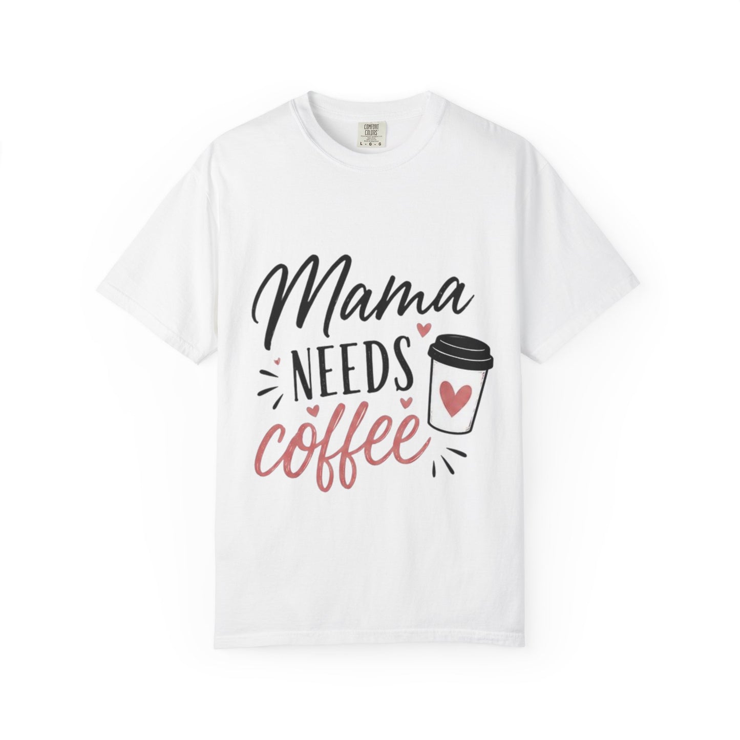 Mama Needs Coffee T-Shirt — Funny Mom Coffee Tee, Cute Espresso Cup Design
