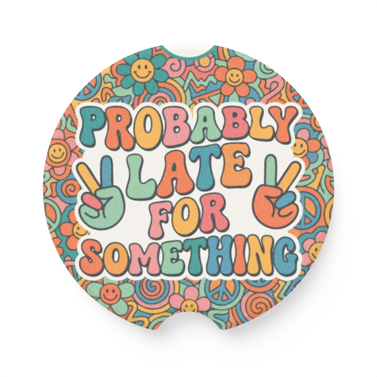 Probably Late for Something