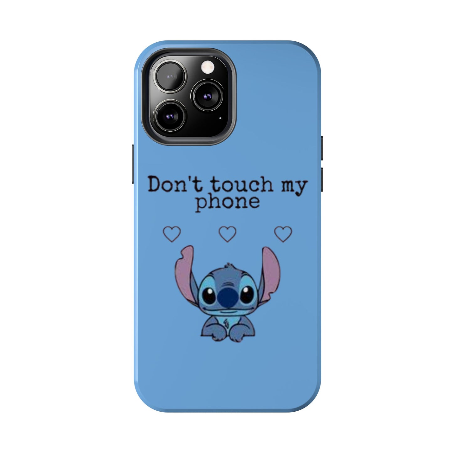 Don’t Touch My Phone (Stitch)