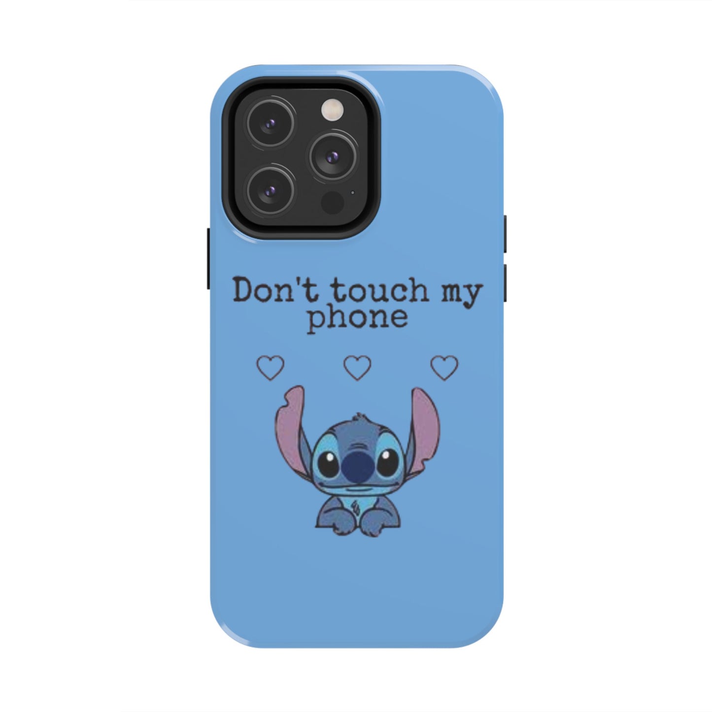 Don’t Touch My Phone (Stitch)