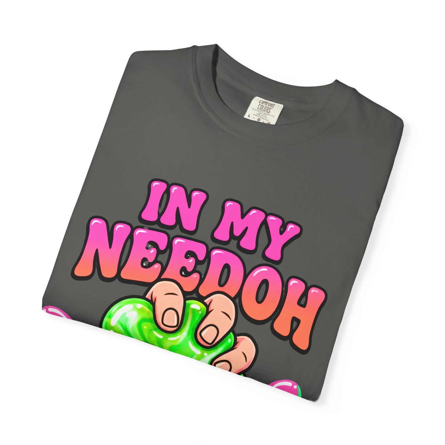 In My Needoh Era T-Shirt — Funny Satisfying Slime Graphic Tee