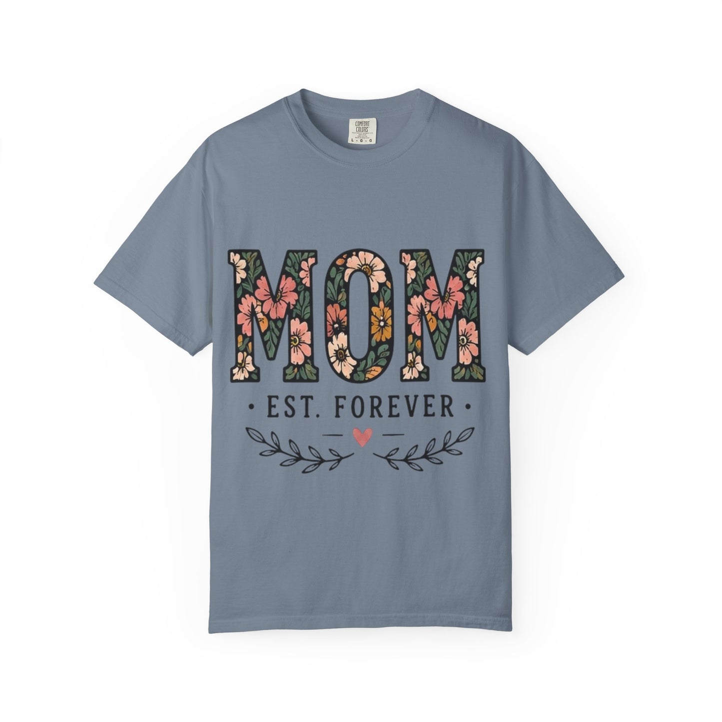 Mom Floral T-Shirt — "MOM Est. Forever" Mother's Day Tee