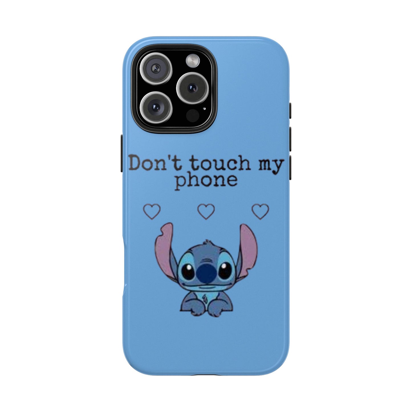 Don’t Touch My Phone (Stitch)