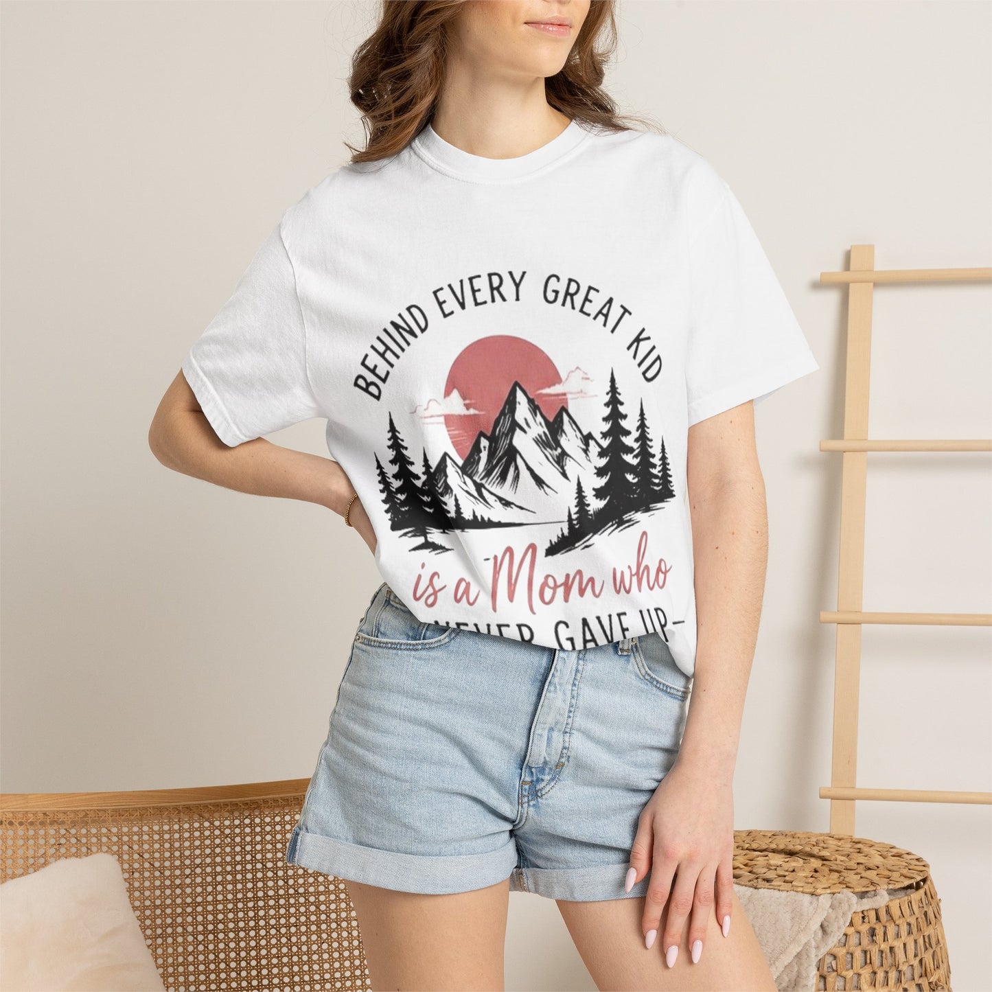 Mom Who Never Gave Up T-Shirt — 'Behind Every Great Kid' Inspirational Mother's Day Tee