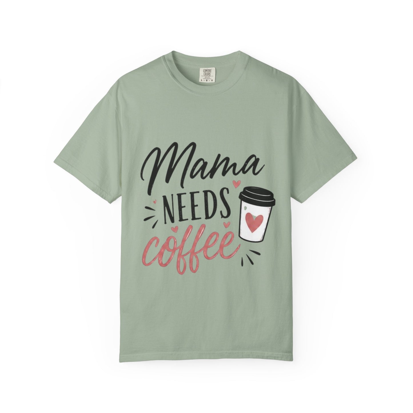 Mama Needs Coffee T-Shirt — Funny Mom Coffee Tee, Cute Espresso Cup Design
