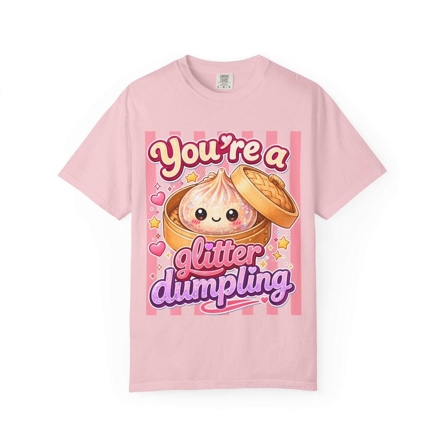 You're a Glitter Dumpling T-Shirt