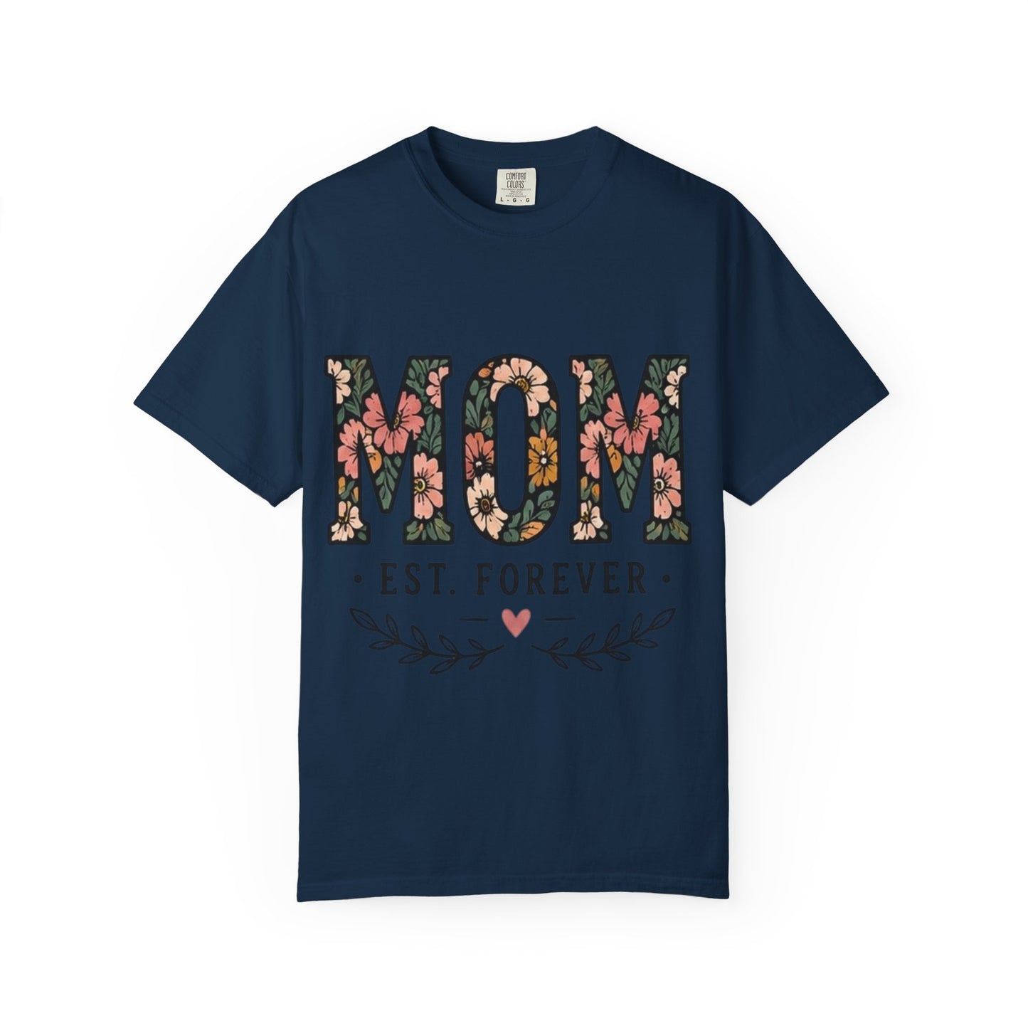 Mom Floral T-Shirt — "MOM Est. Forever" Mother's Day Tee