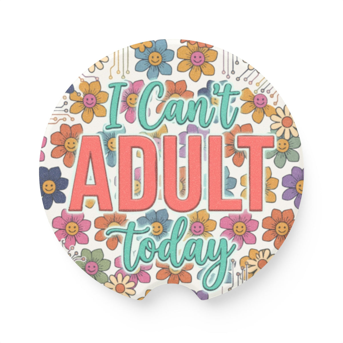 I Can’t Adult Today