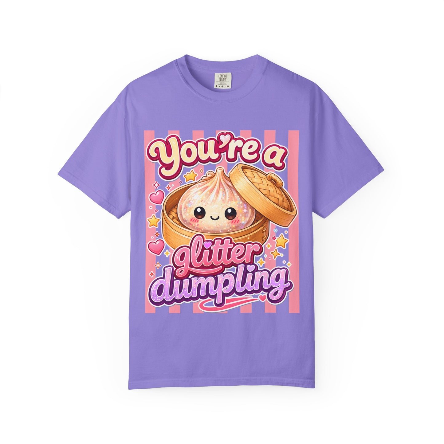 You're a Glitter Dumpling T-Shirt
