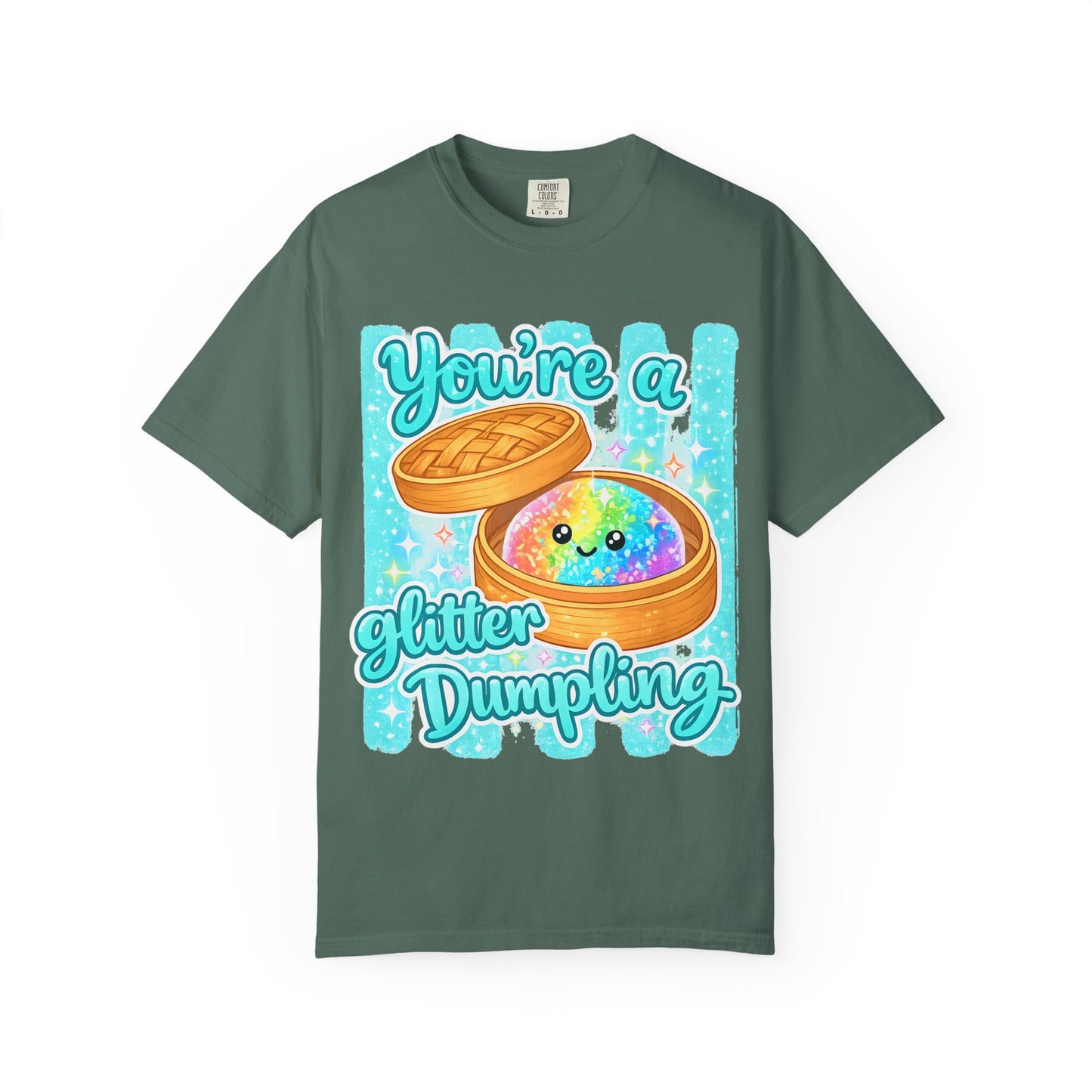 You’re a Glitter Dumpling T-Shirt