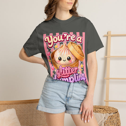 You're a Glitter Dumpling T-Shirt