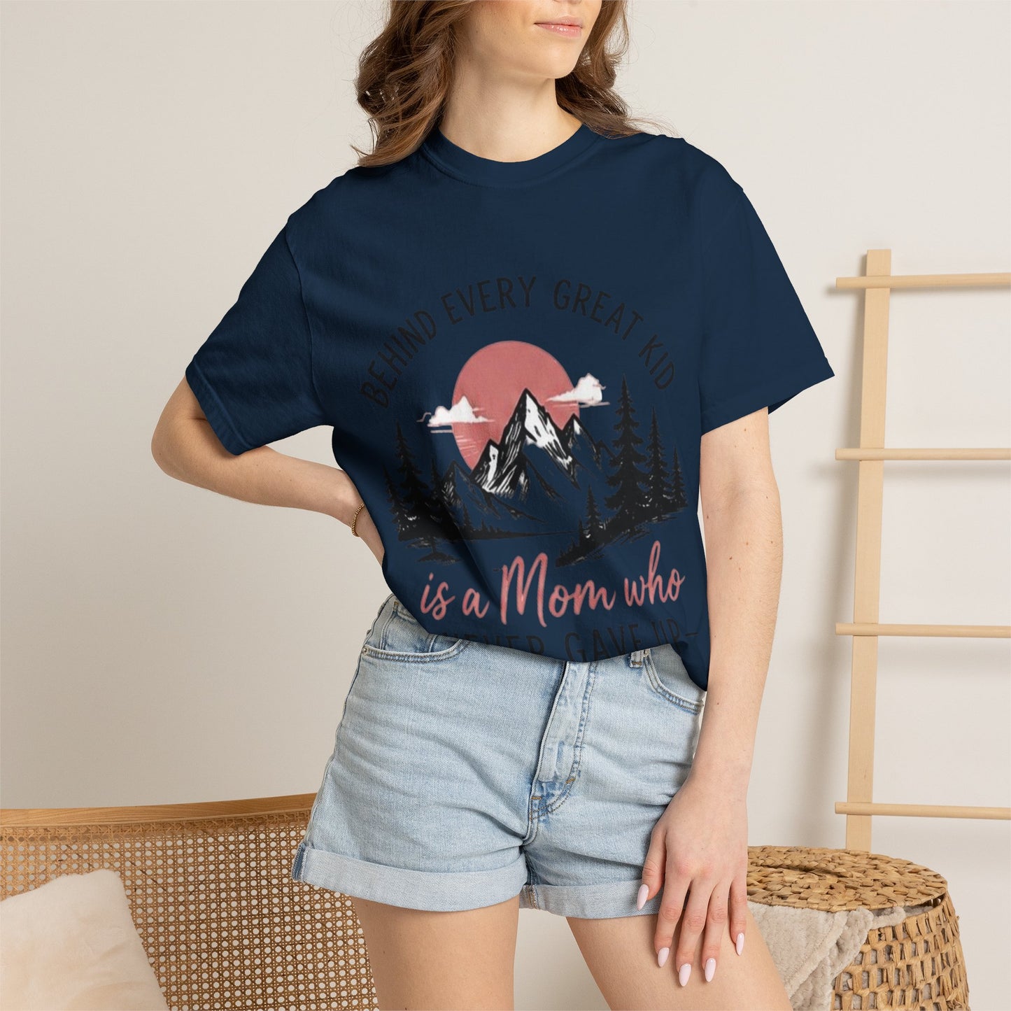 Mom Who Never Gave Up T-Shirt — 'Behind Every Great Kid' Inspirational Mother's Day Tee