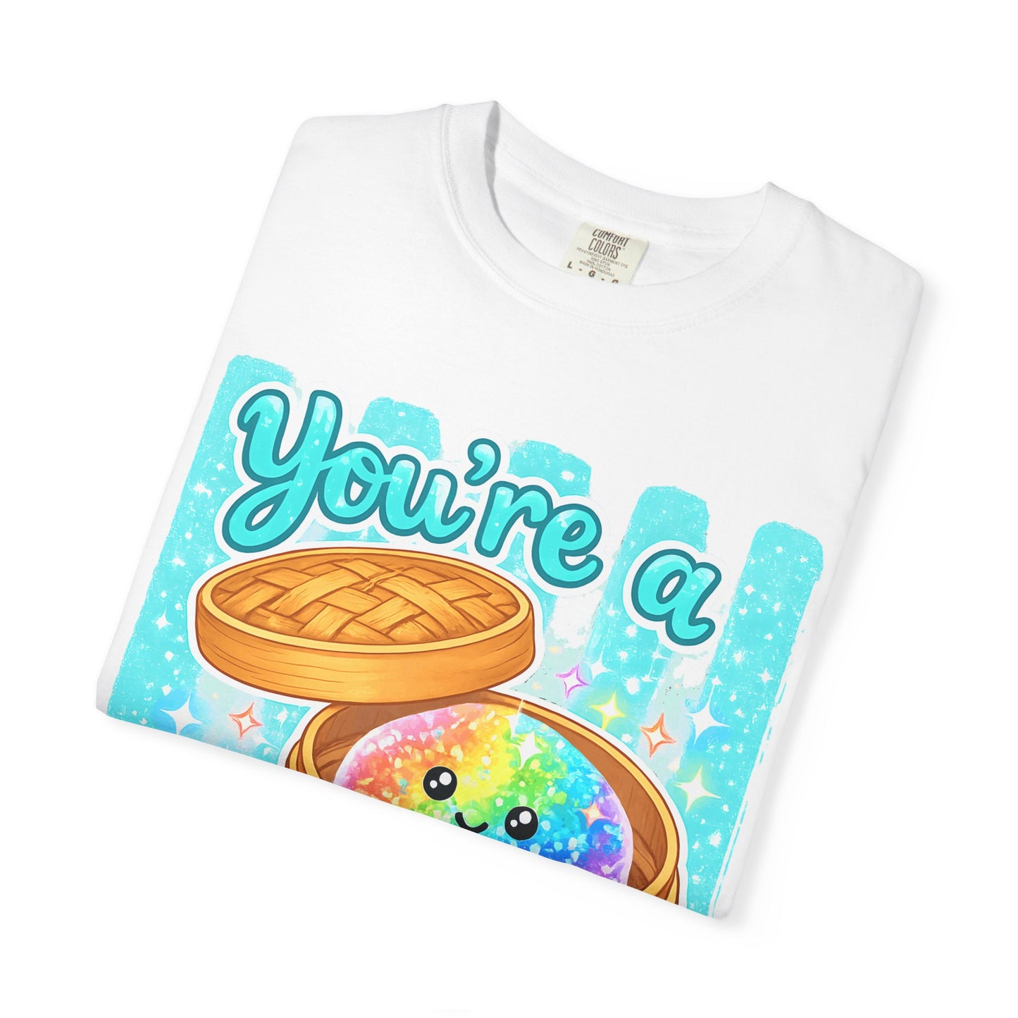 You’re a Glitter Dumpling T-Shirt