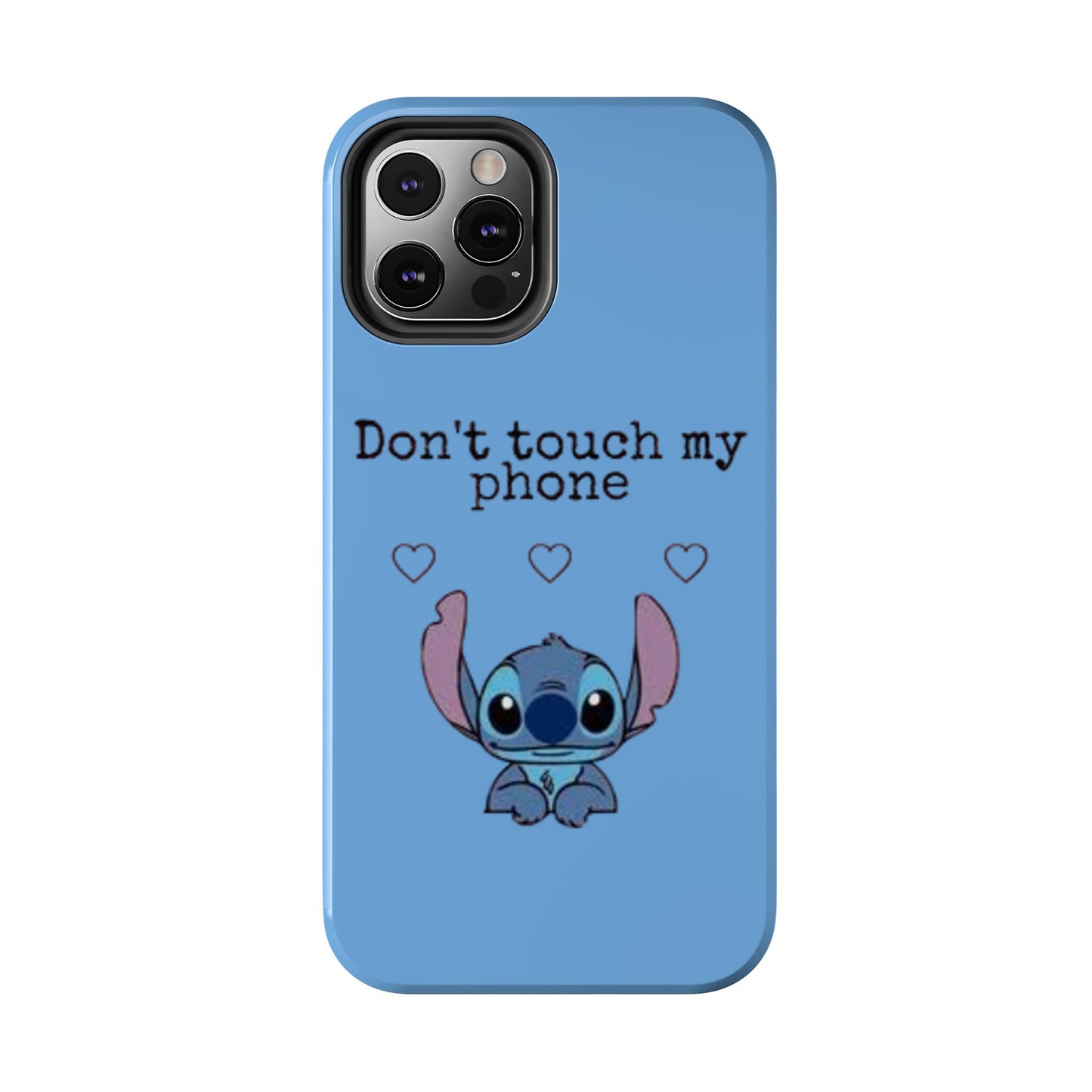 Don’t Touch My Phone (Stitch)