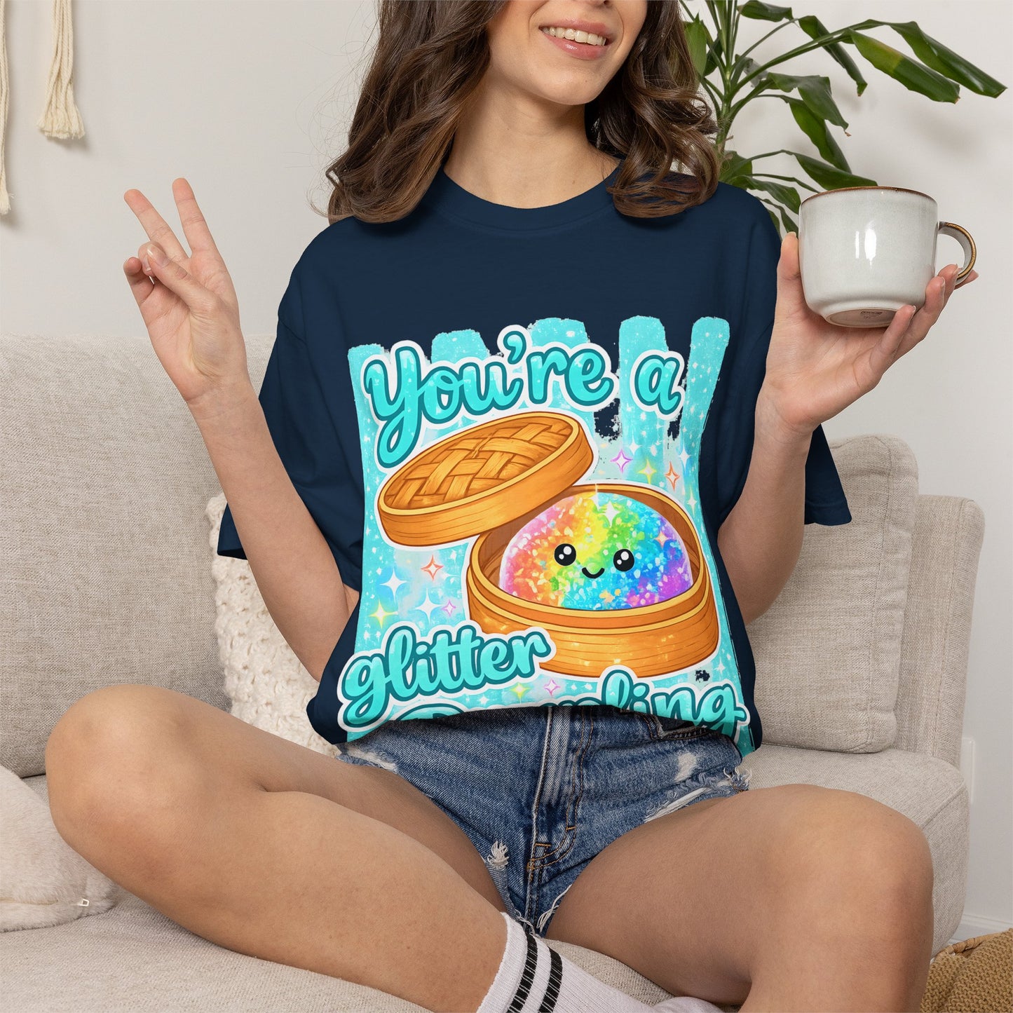 You’re a Glitter Dumpling T-Shirt