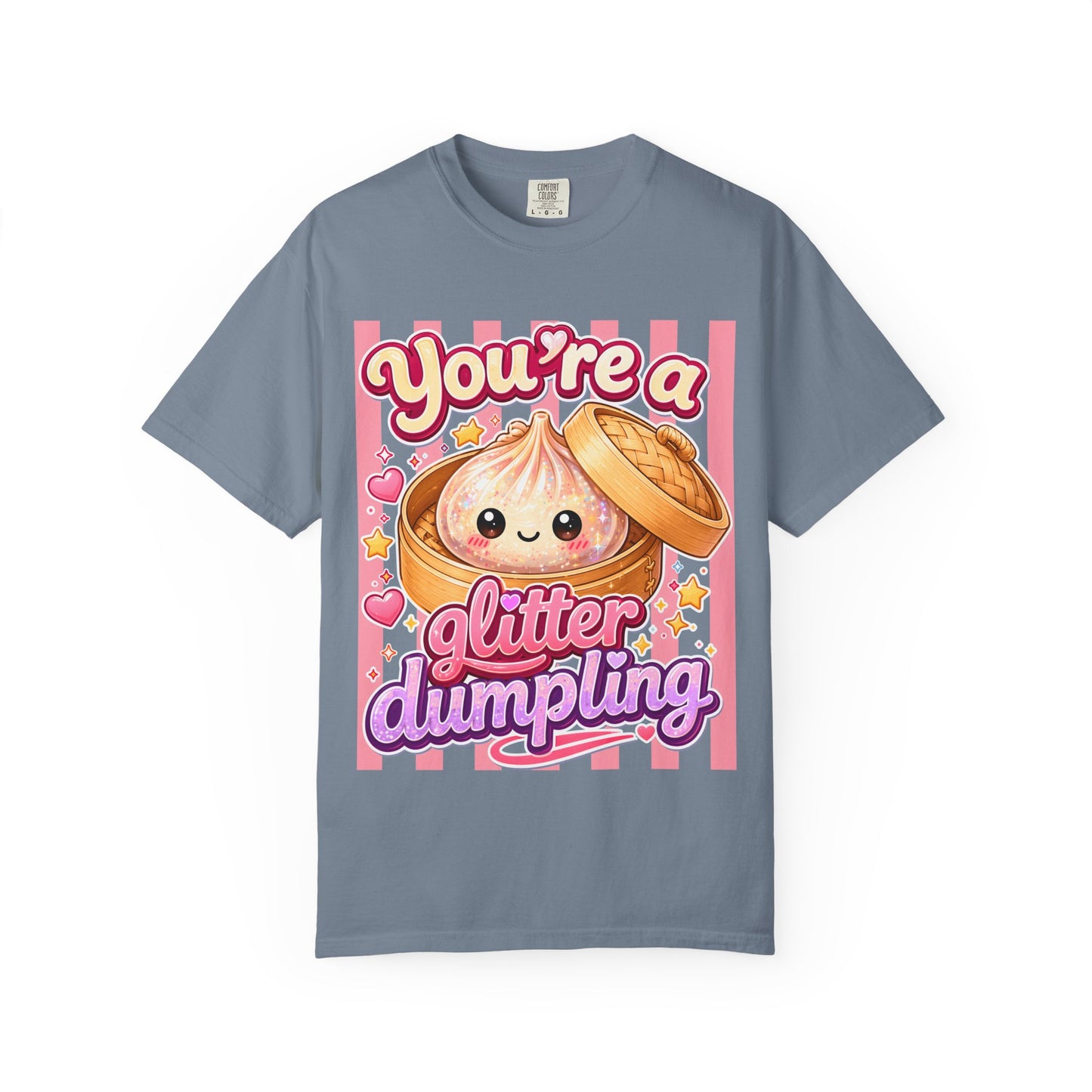 You're a Glitter Dumpling T-Shirt