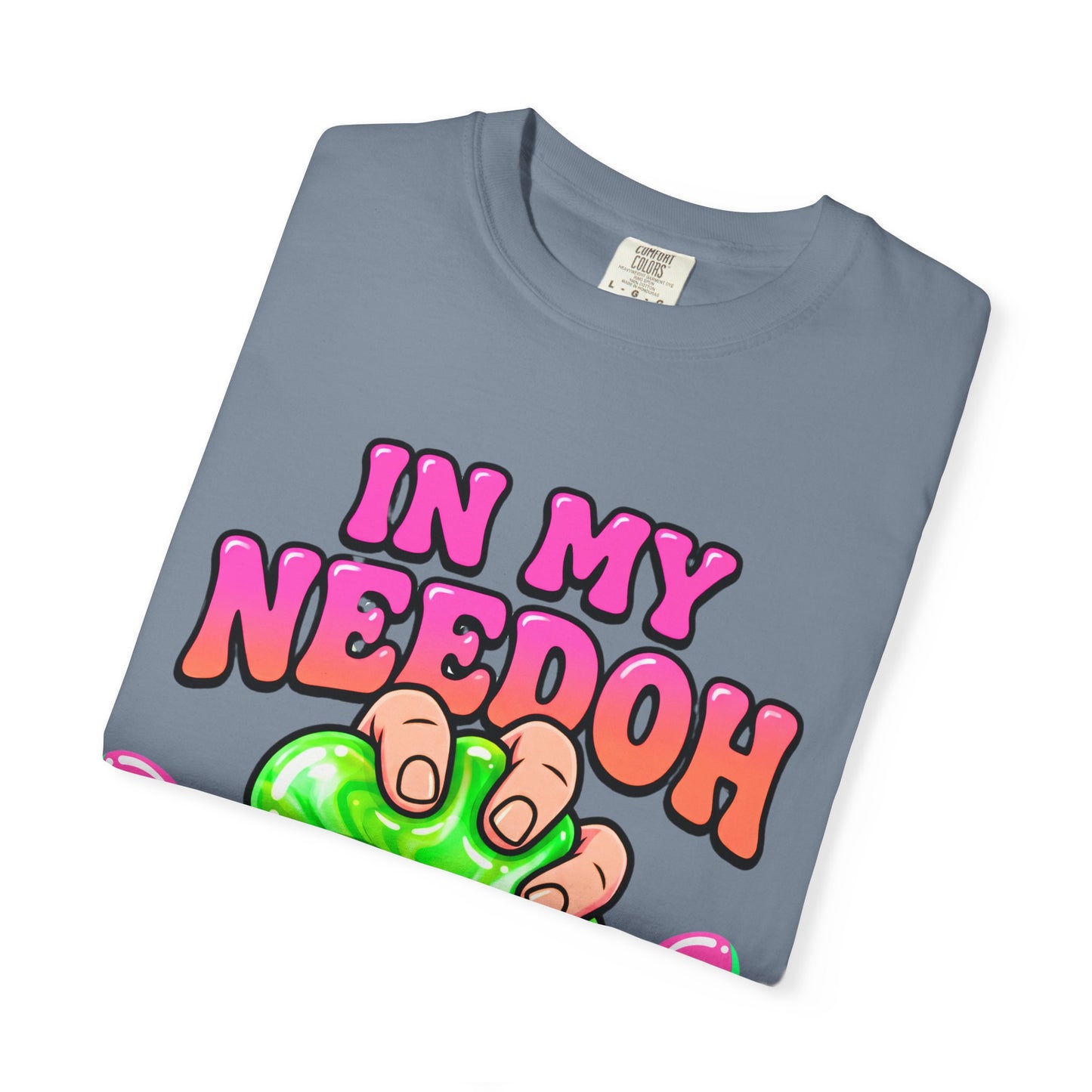 In My Needoh Era T-Shirt — Funny Satisfying Slime Graphic Tee