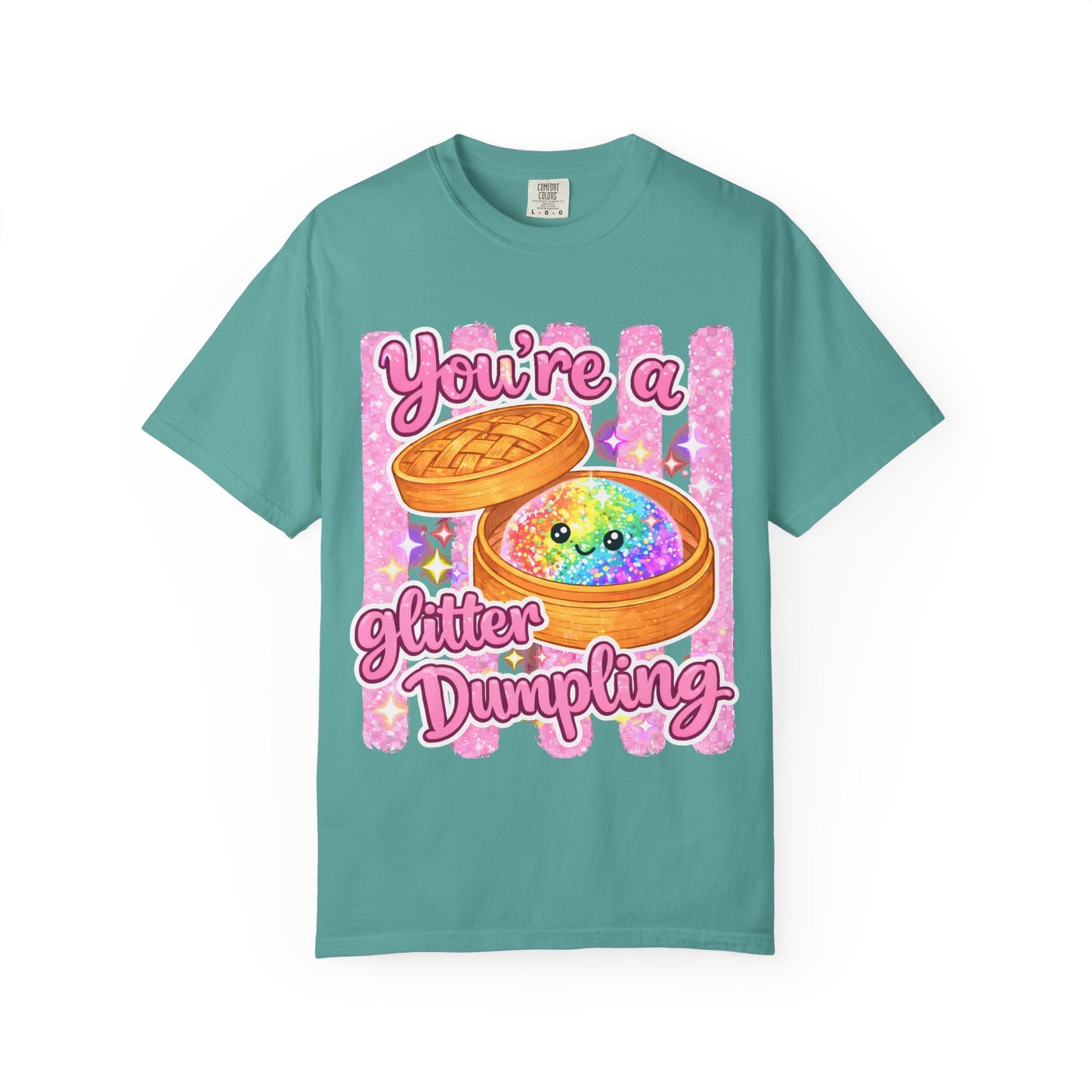You’re a Glitter Dumpling T-Shirt — Cute Kawaii Food Graphic Tee