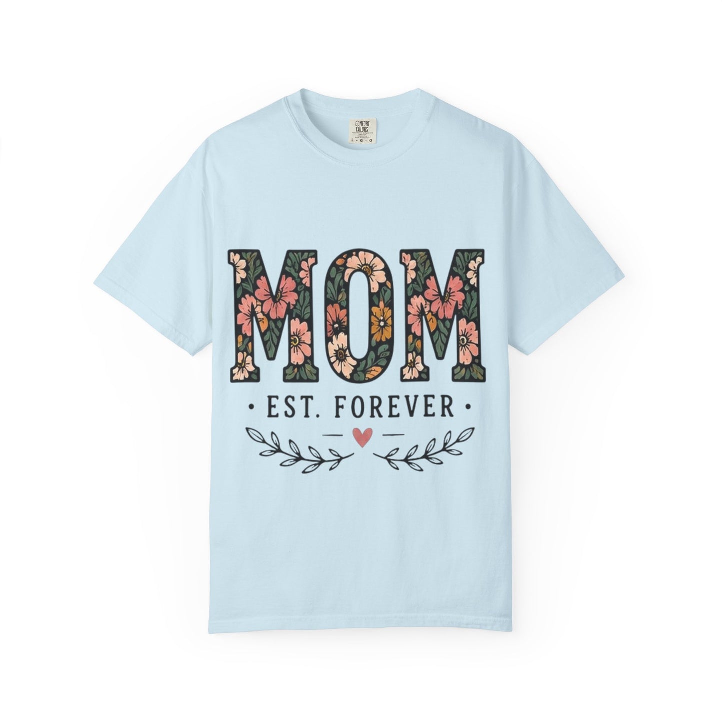 Mom Floral T-Shirt — "MOM Est. Forever" Mother's Day Tee