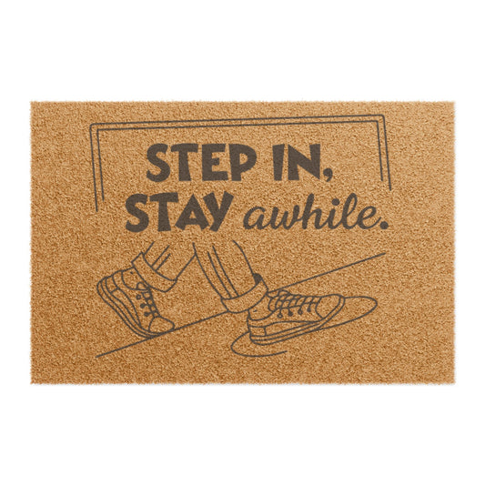 Doormat — "Step In, Stay Awhile" Welcome Coir Mat