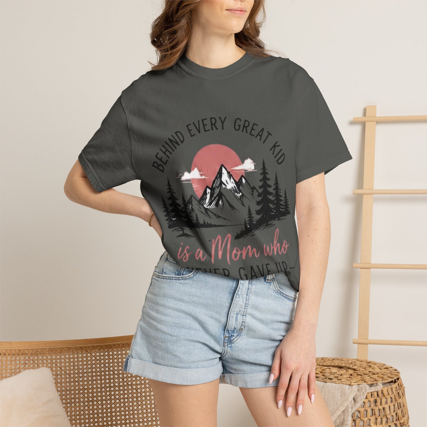 Mom Who Never Gave Up T-Shirt — 'Behind Every Great Kid' Inspirational Mother's Day Tee