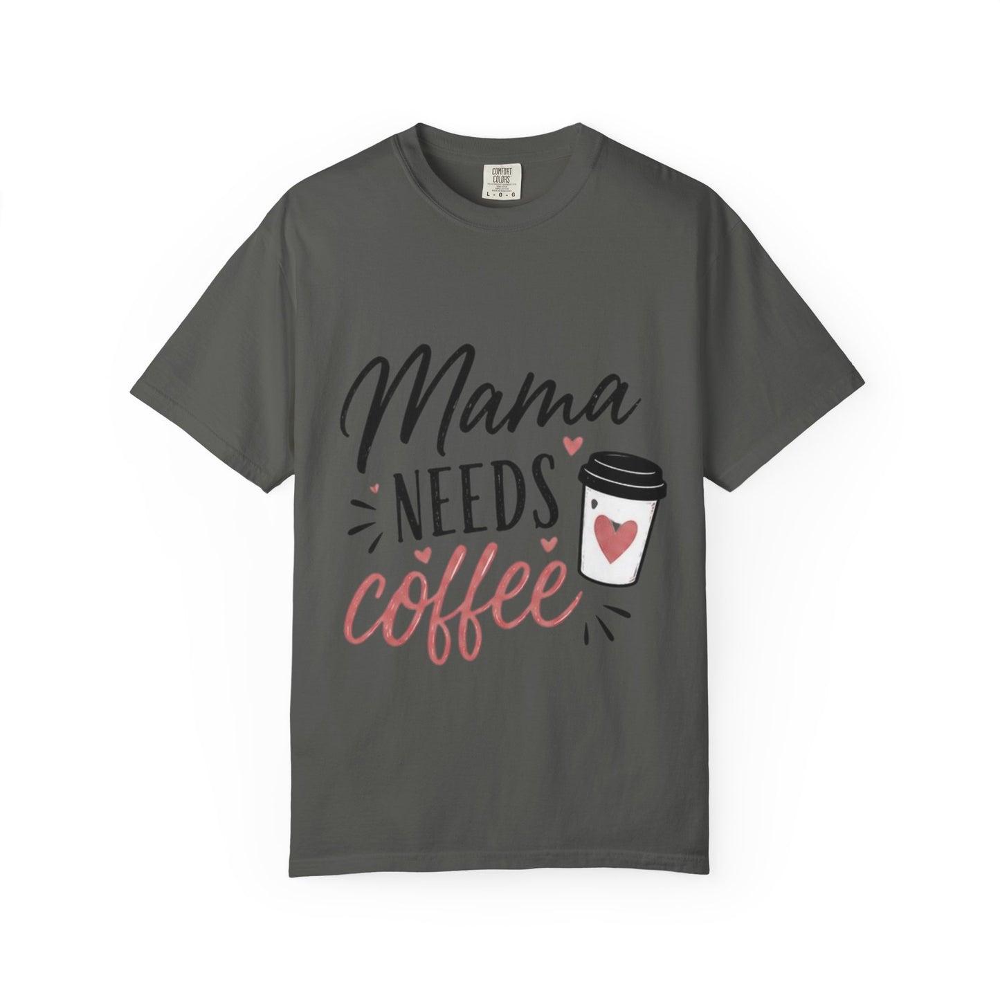 Mama Needs Coffee T-Shirt — Funny Mom Coffee Tee, Cute Espresso Cup Design