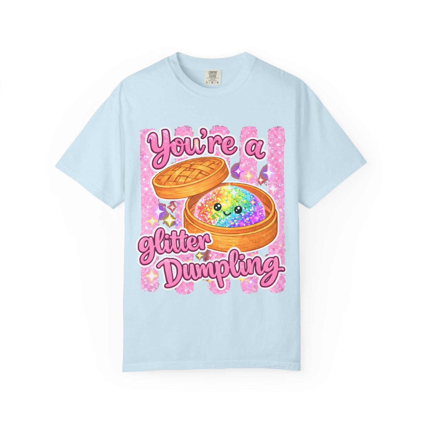 You’re a Glitter Dumpling T-Shirt — Cute Kawaii Food Graphic Tee