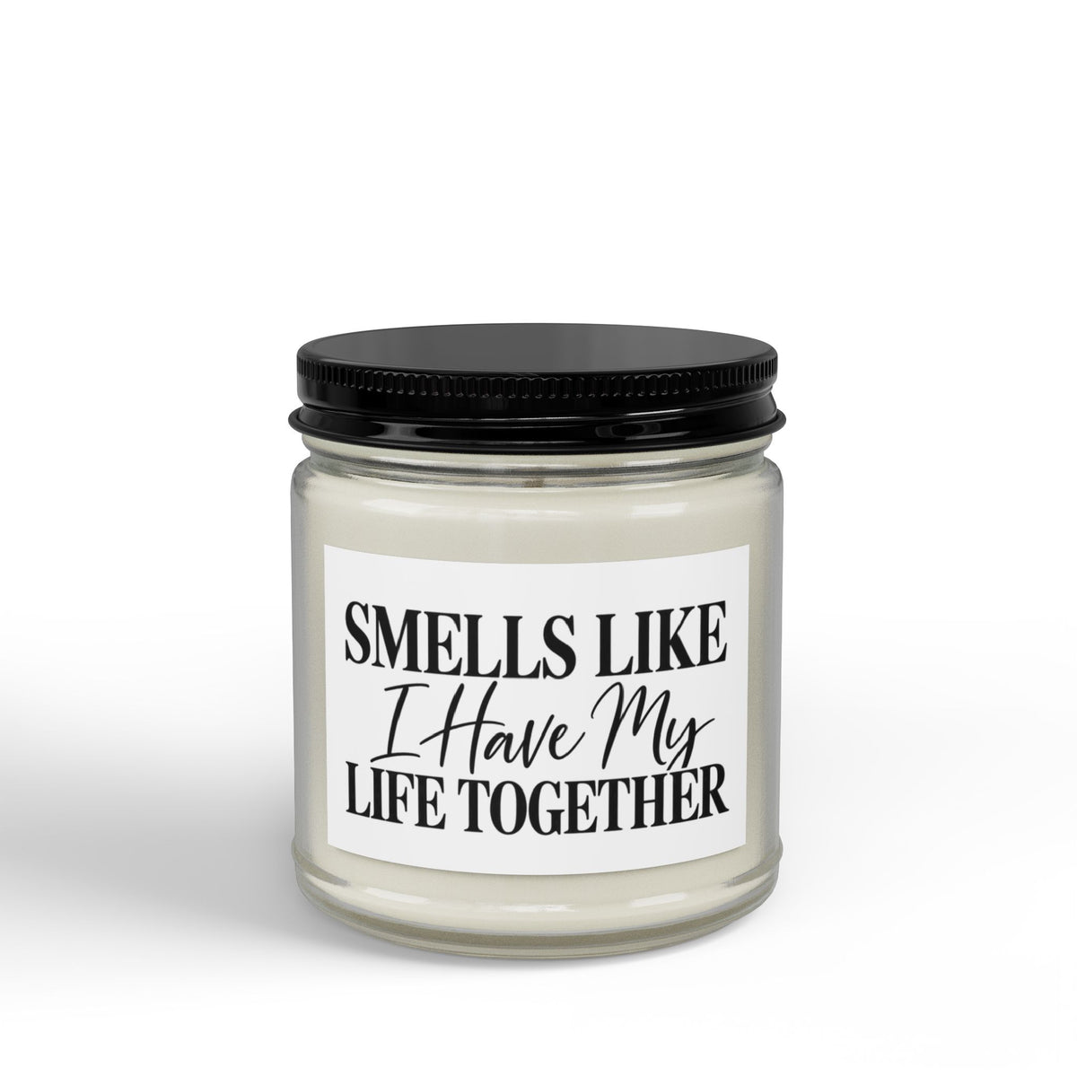 Smells Like I Have My Life Together