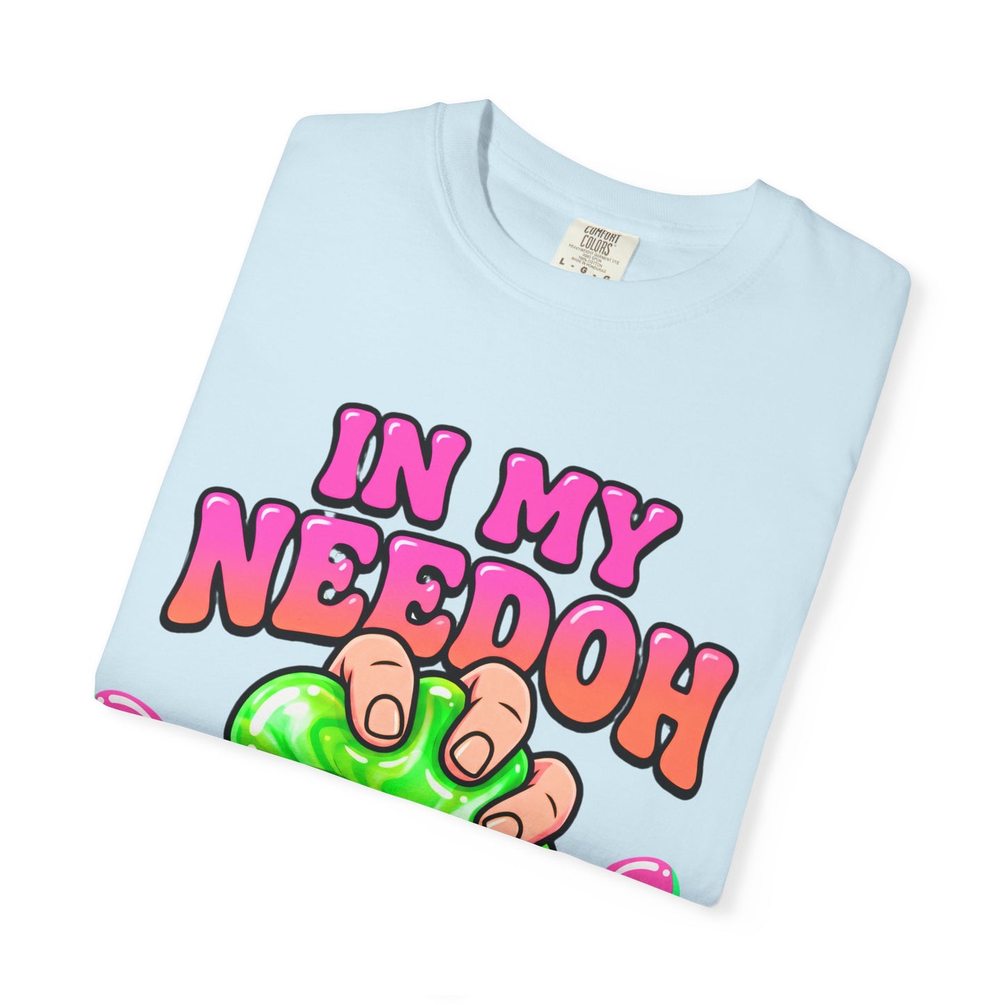 In My Needoh Era T-Shirt — Funny Satisfying Slime Graphic Tee