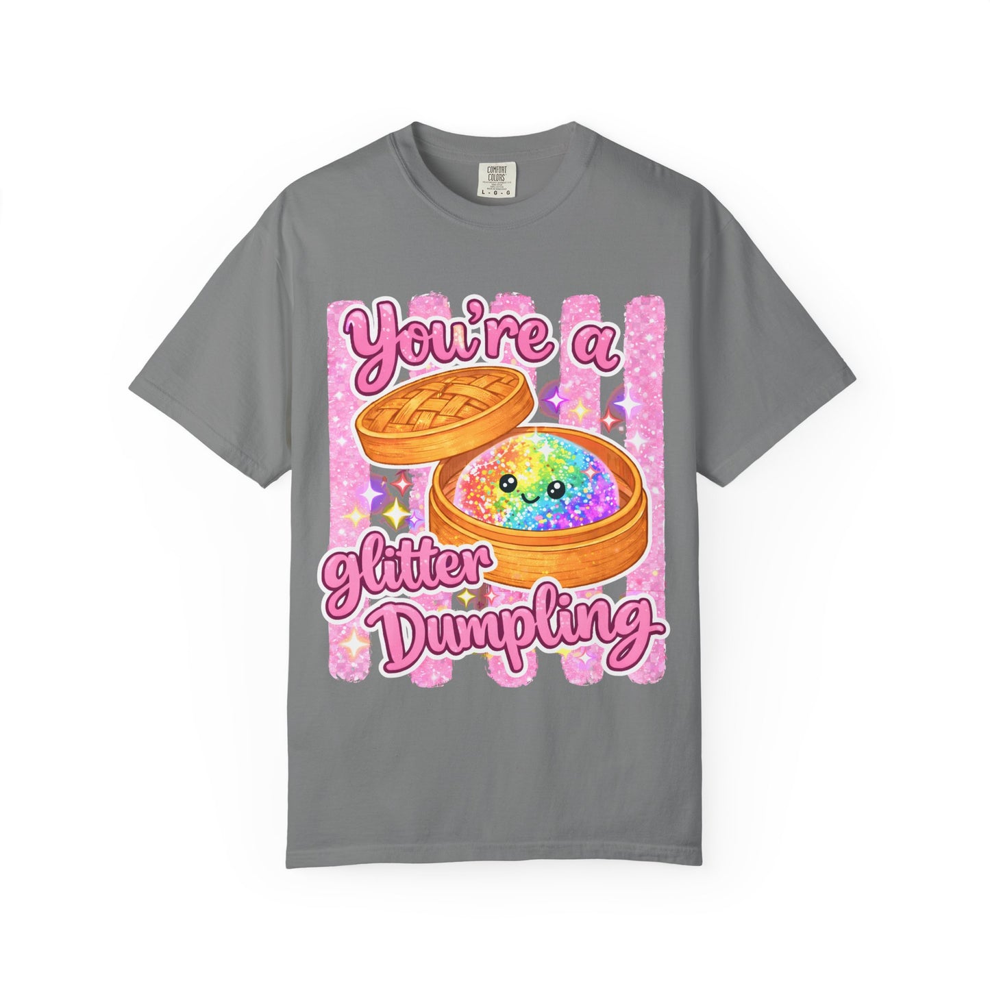 You’re a Glitter Dumpling T-Shirt — Cute Kawaii Food Graphic Tee