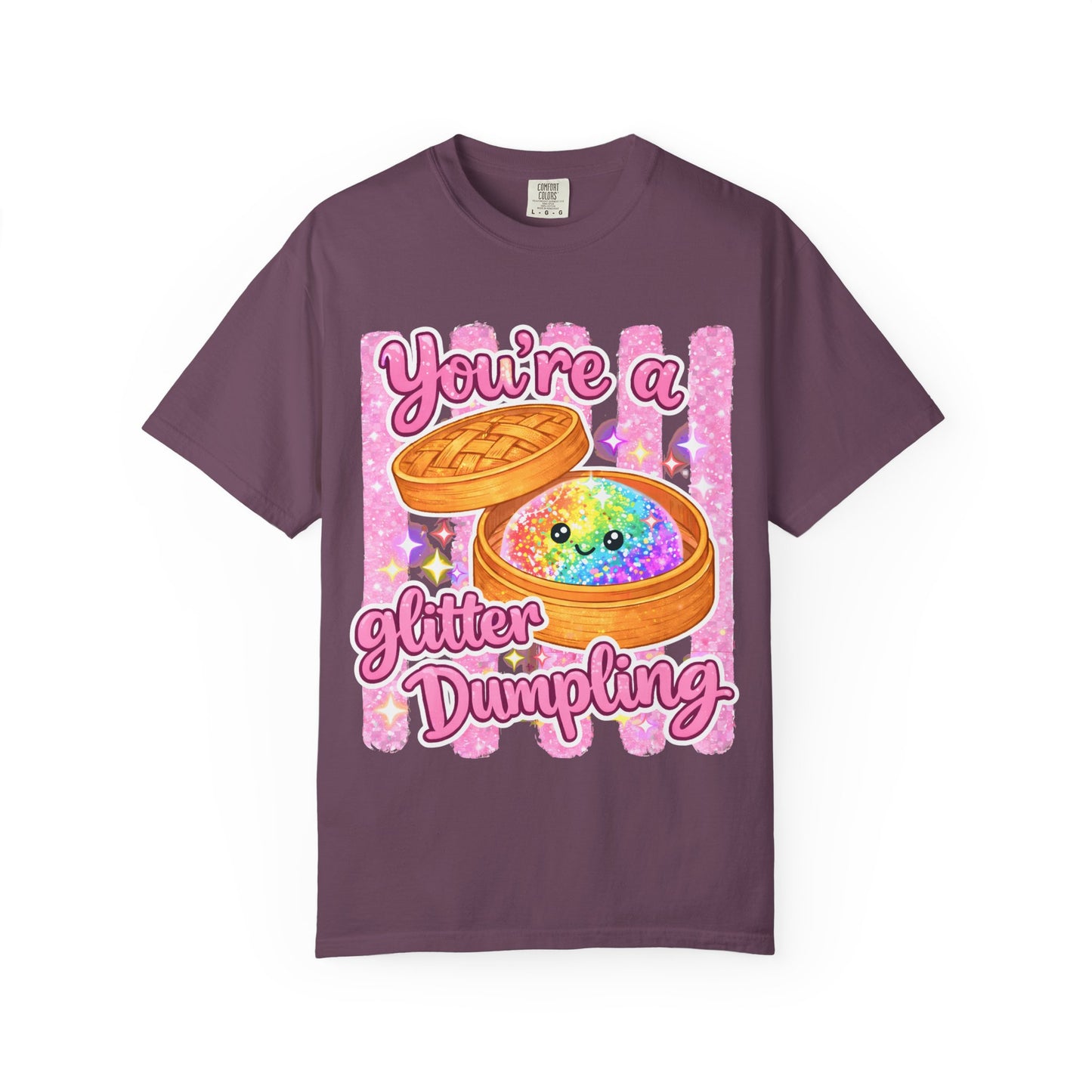 You’re a Glitter Dumpling T-Shirt — Cute Kawaii Food Graphic Tee