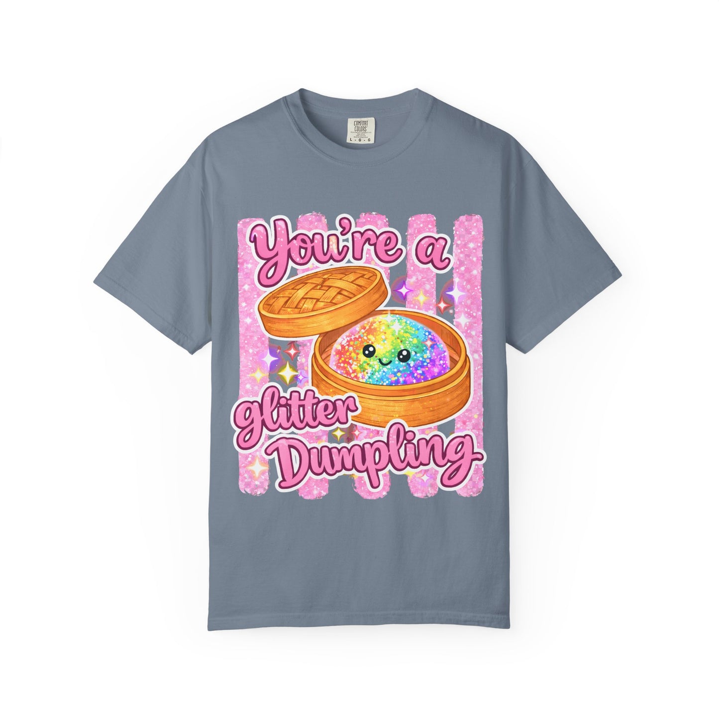You’re a Glitter Dumpling T-Shirt — Cute Kawaii Food Graphic Tee
