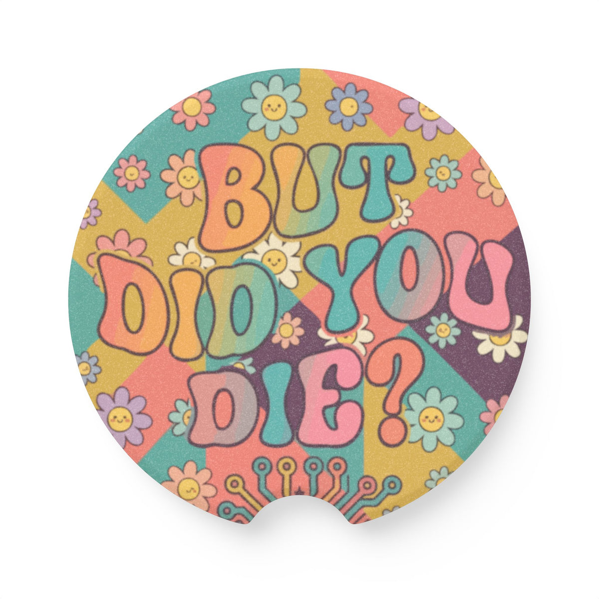 But Did You Die?