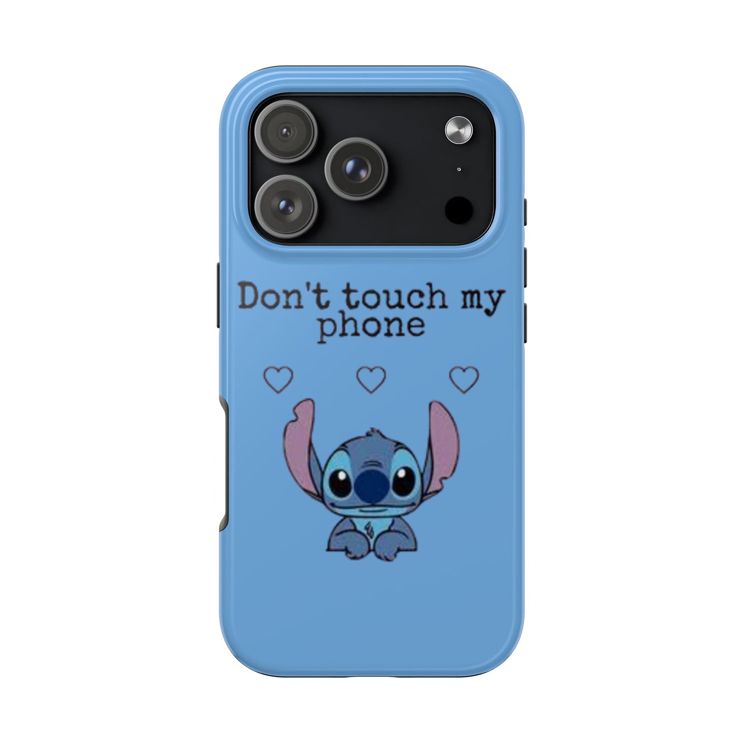 Don’t Touch My Phone (Stitch)