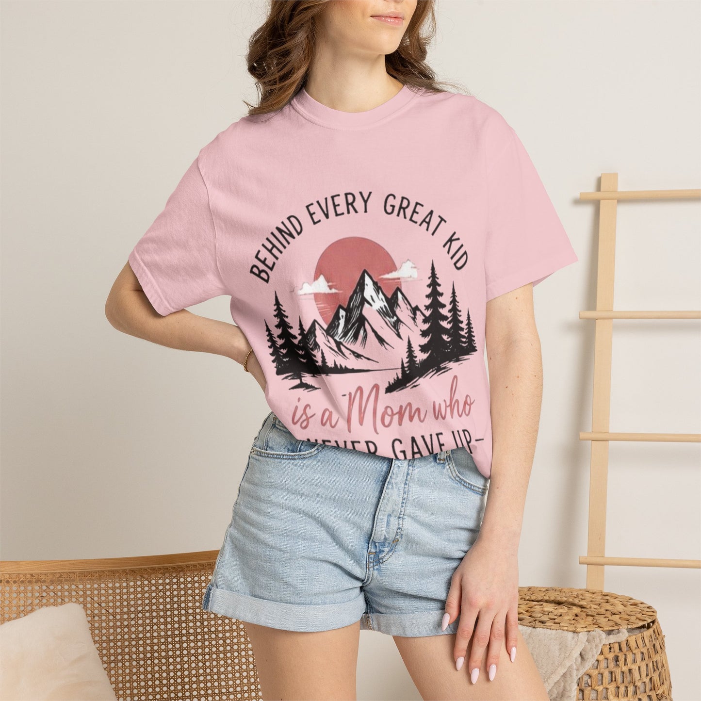 Mom Who Never Gave Up T-Shirt — 'Behind Every Great Kid' Inspirational Mother's Day Tee