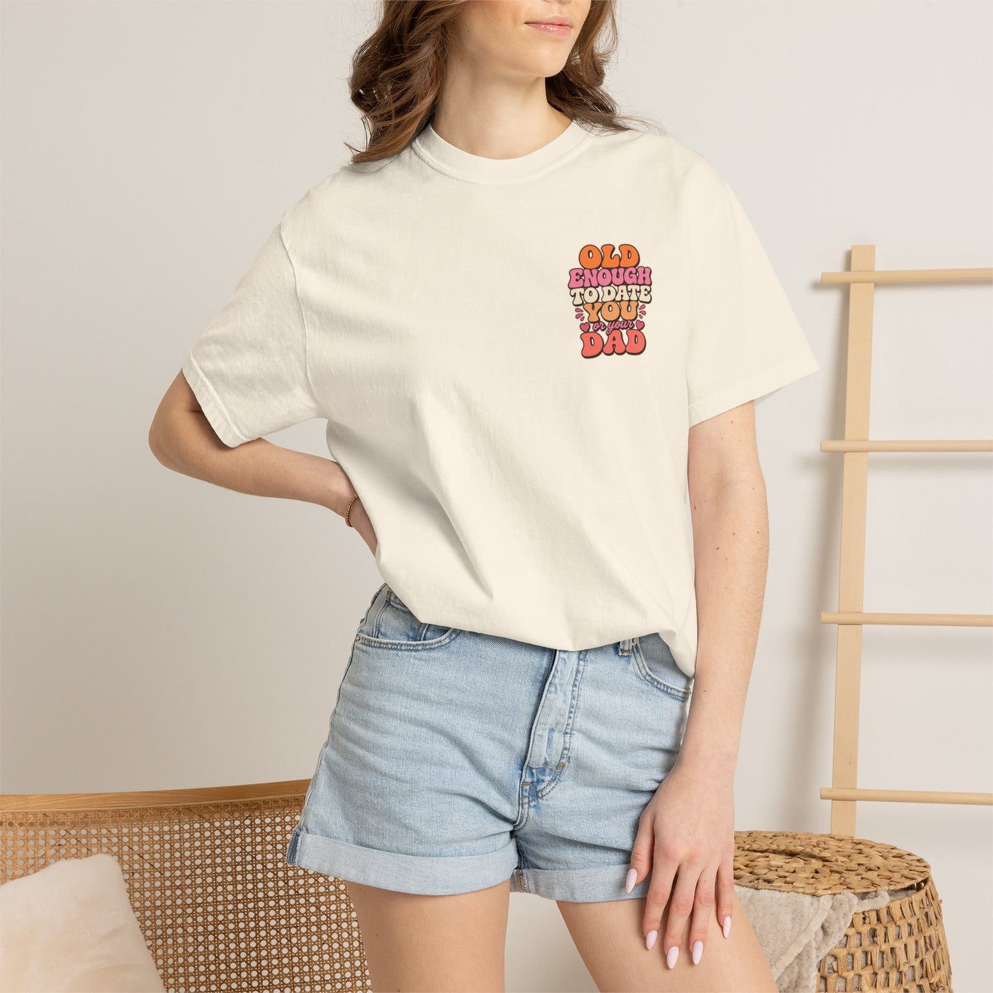 Retro 'Old Enough to Date You or Your Dad' T-Shirt