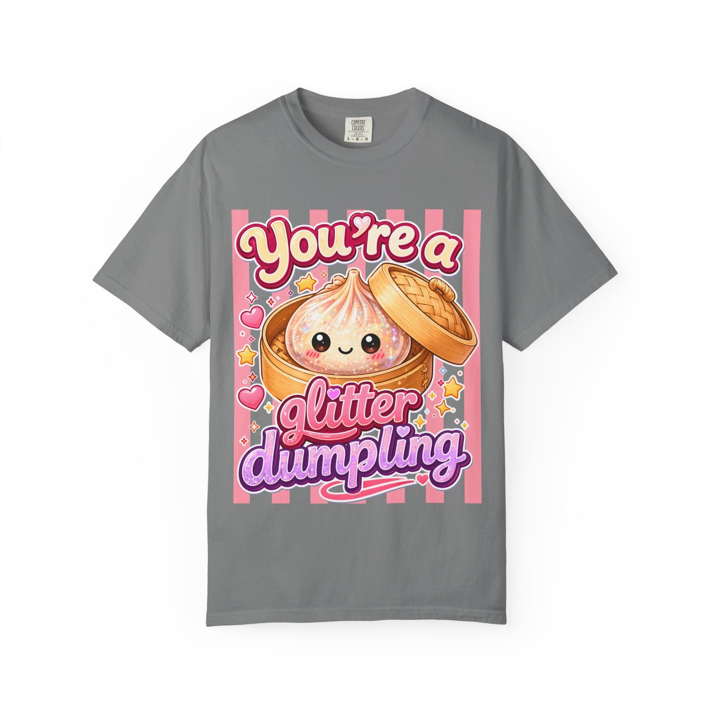 You're a Glitter Dumpling T-Shirt