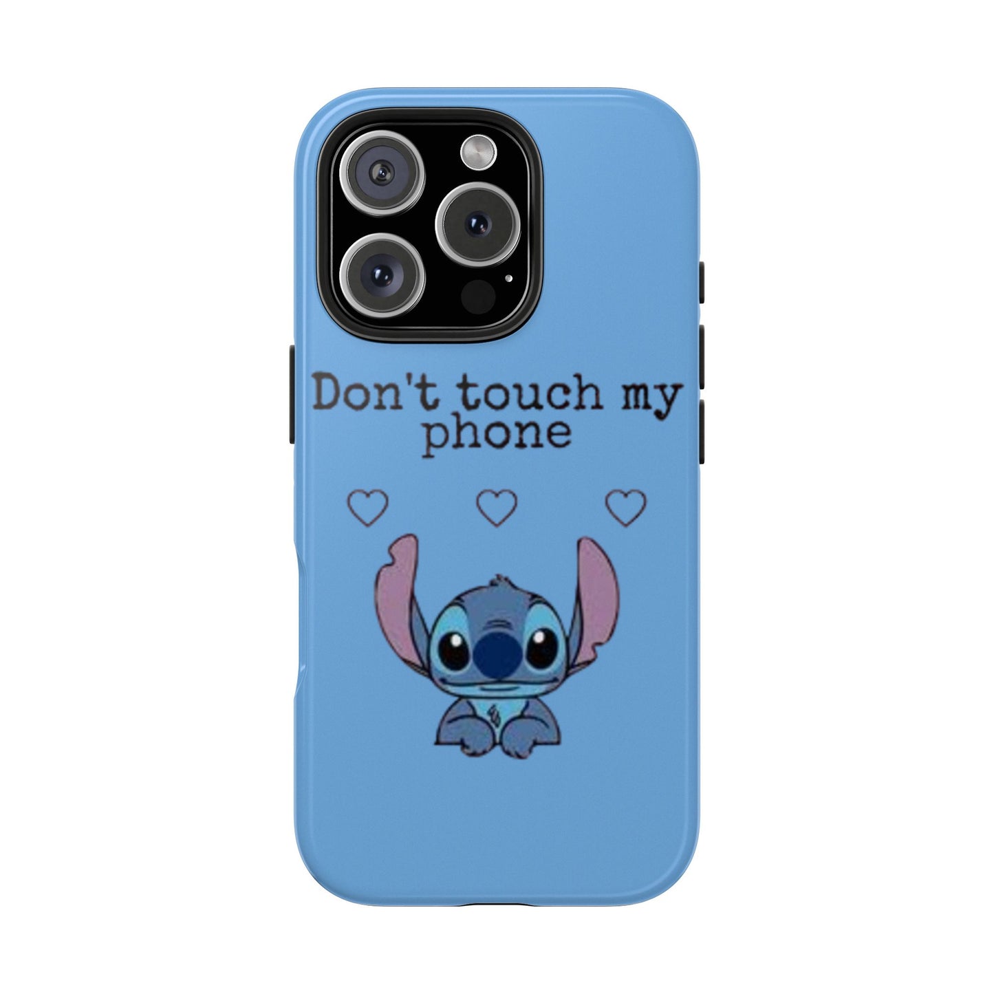 Don’t Touch My Phone (Stitch)
