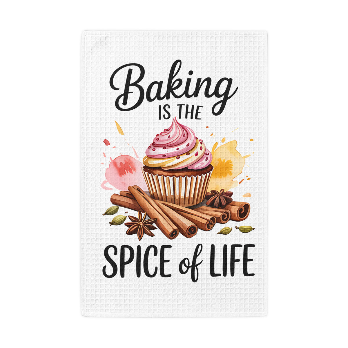 Baking Is the Spice of Life Kitchen Towel
