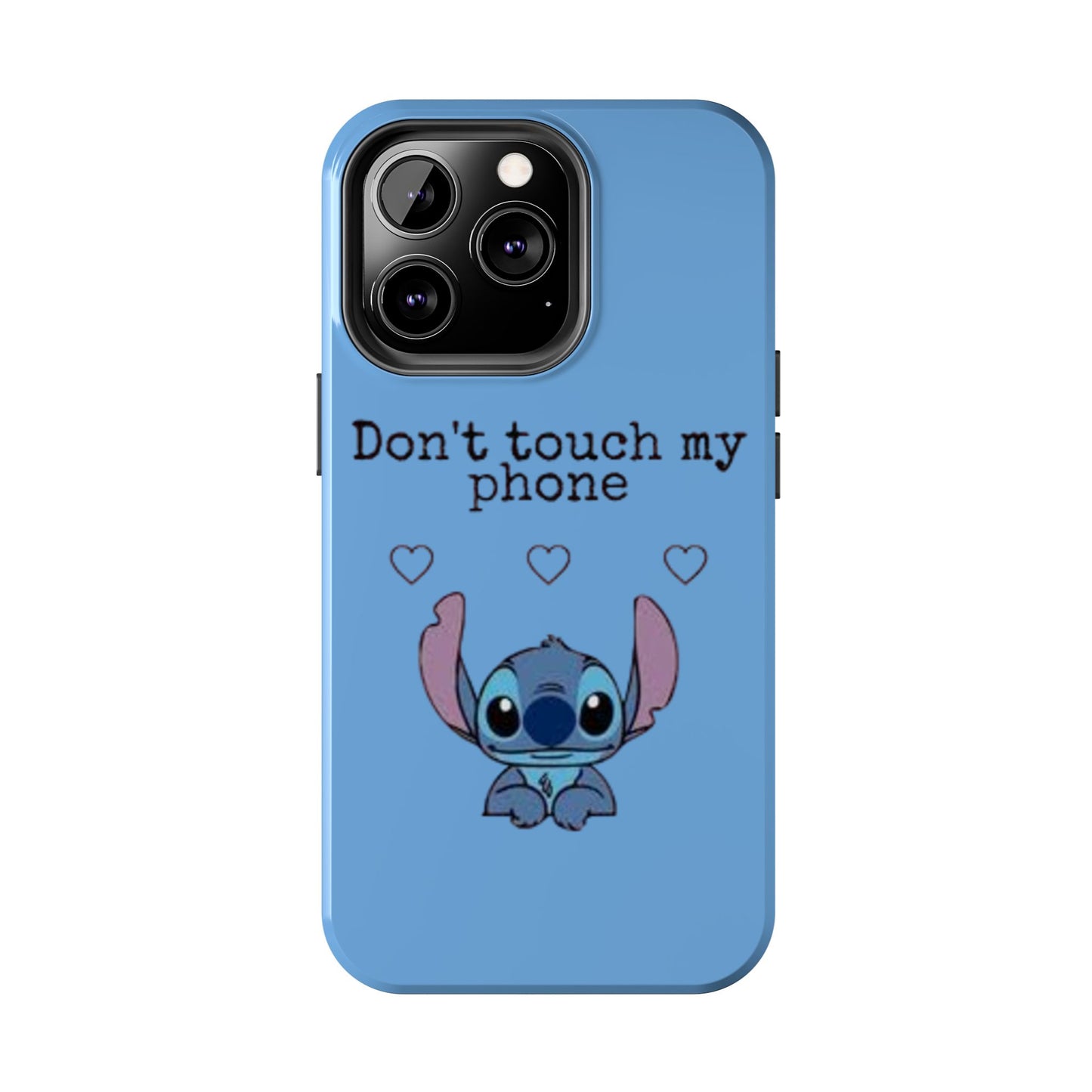 Don’t Touch My Phone (Stitch)