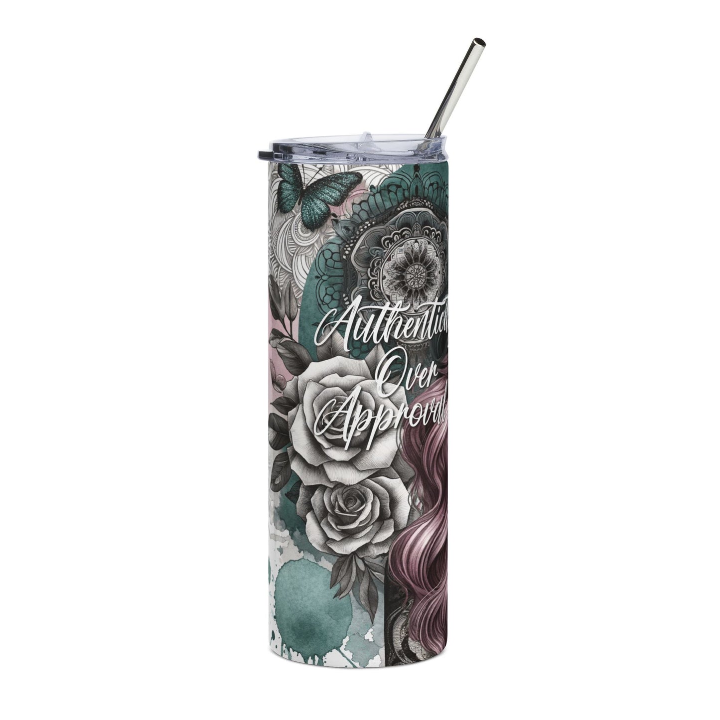 20oz Stainless Tumbler — 'Authenticity Over Approval' Floral Portrait Travel Cup