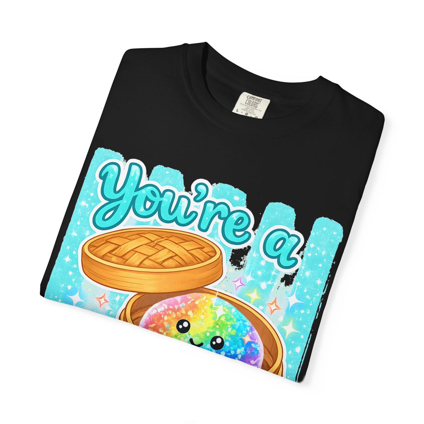 You’re a Glitter Dumpling T-Shirt